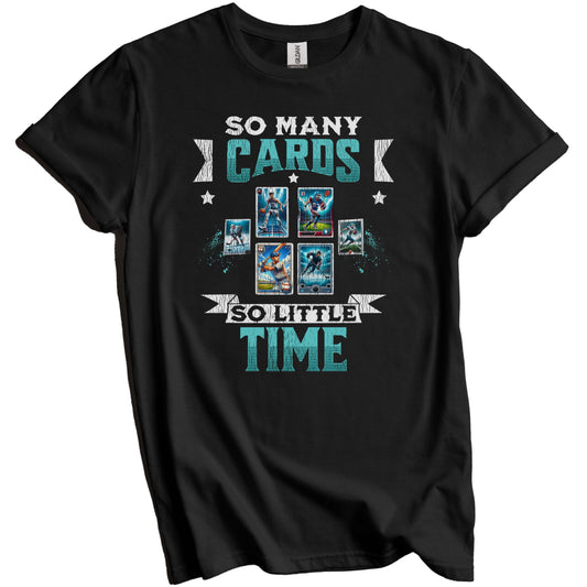 So Many Cards So Little Time Funny Sports Card Collector T-Shirt