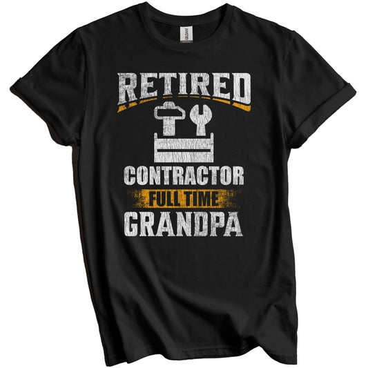 Retired Contractor Full Time Grandpa Funny Grandparent T-Shirt - Retirement Party Gift
