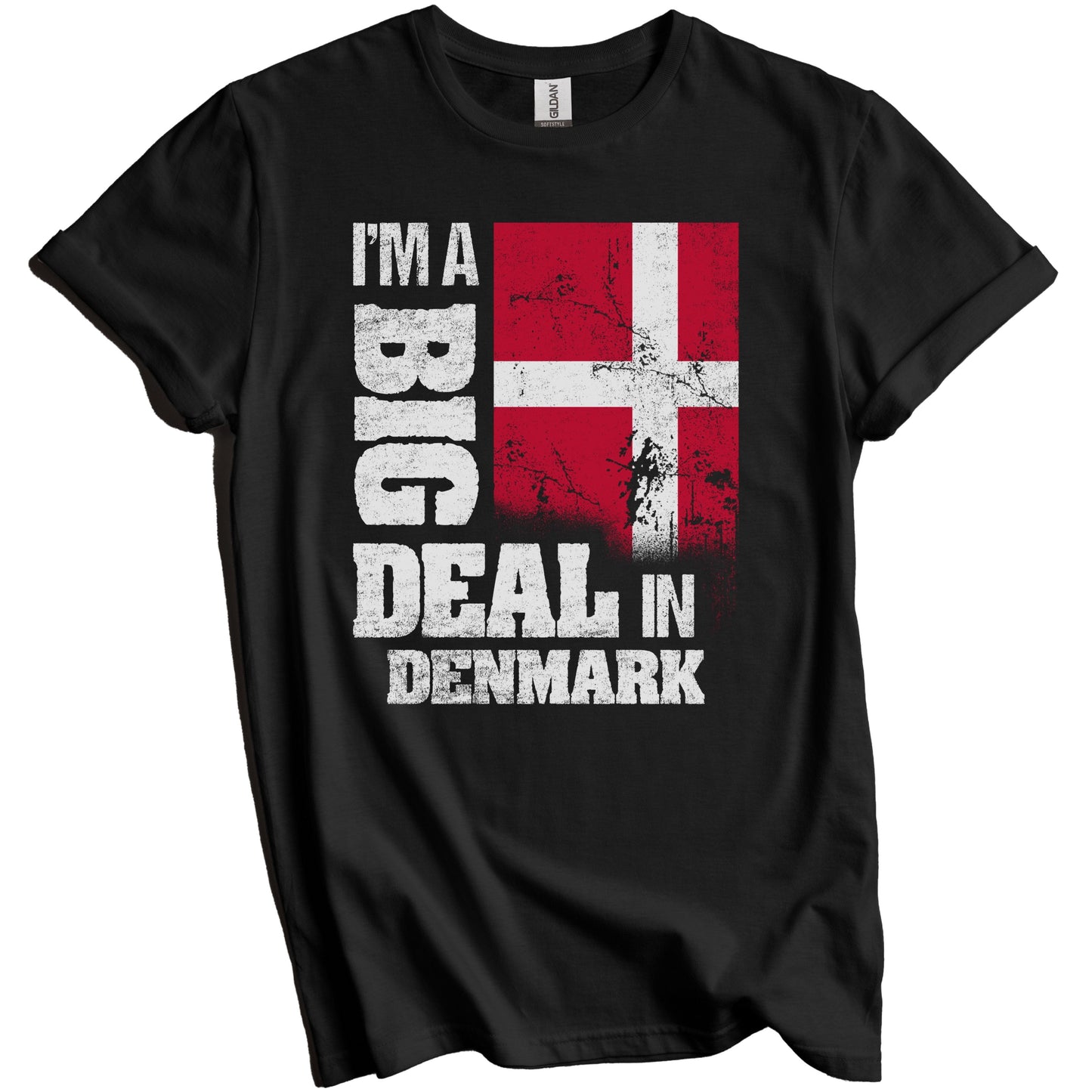 I'm A Big Deal In Denmark Funny Danish Flag T-Shirt