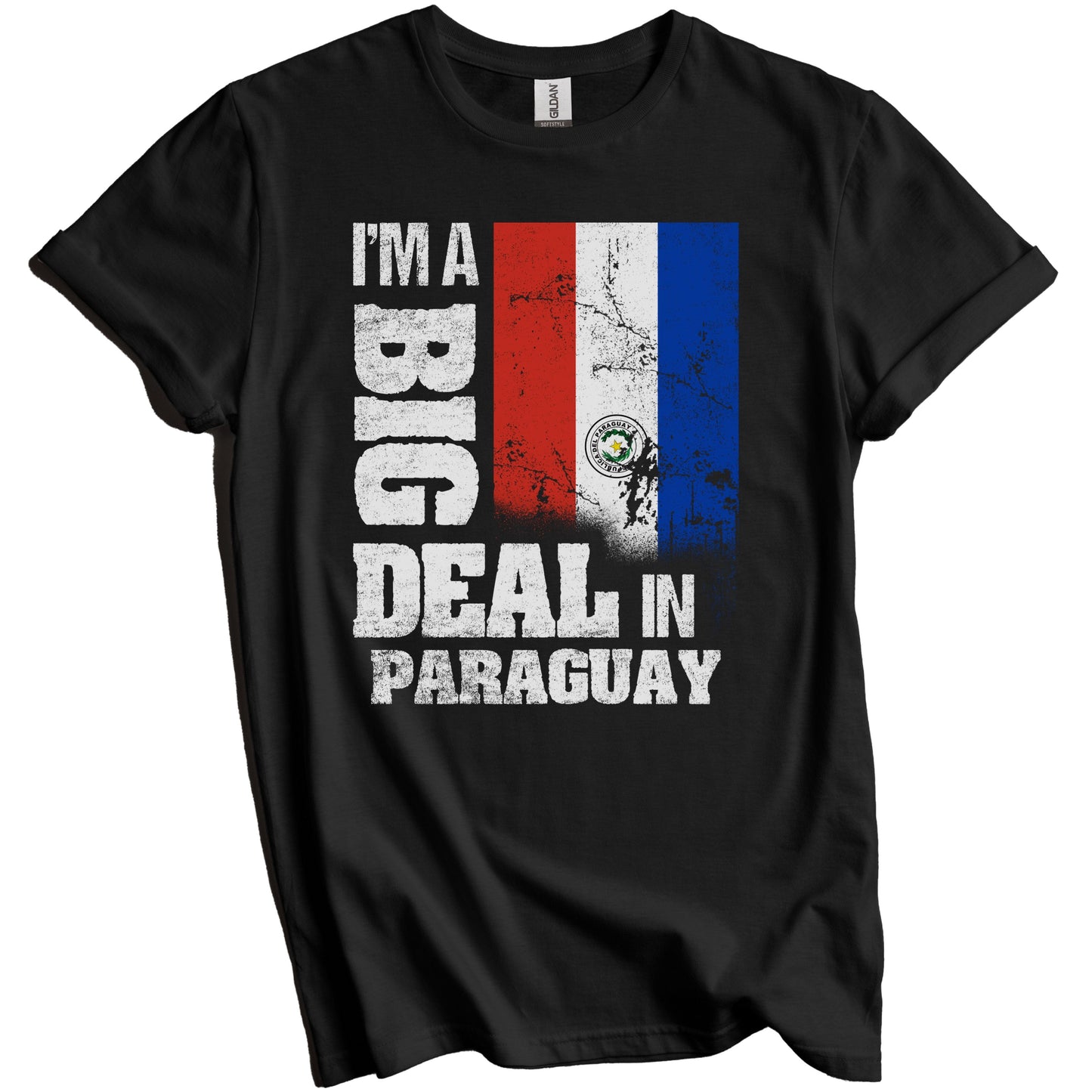 I'm A Big Deal In Paraguay Funny Paraguayan Flag T-Shirt
