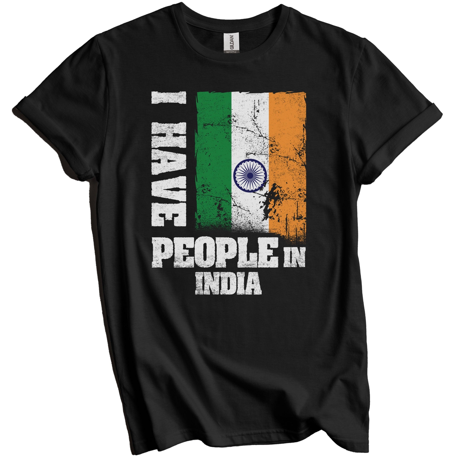 I Have People In India Indian Flag T-Shirt