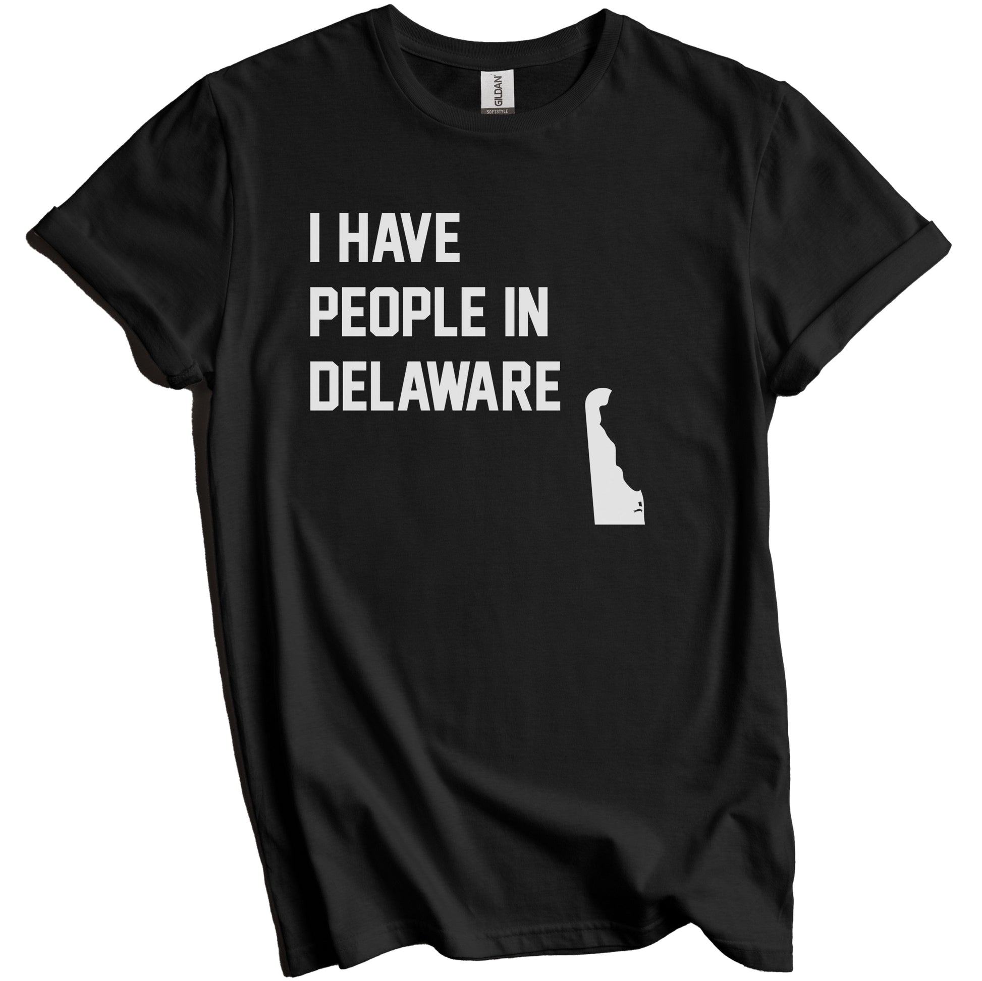 I Have People In Delaware T-Shirt - Delawarean Family Gift