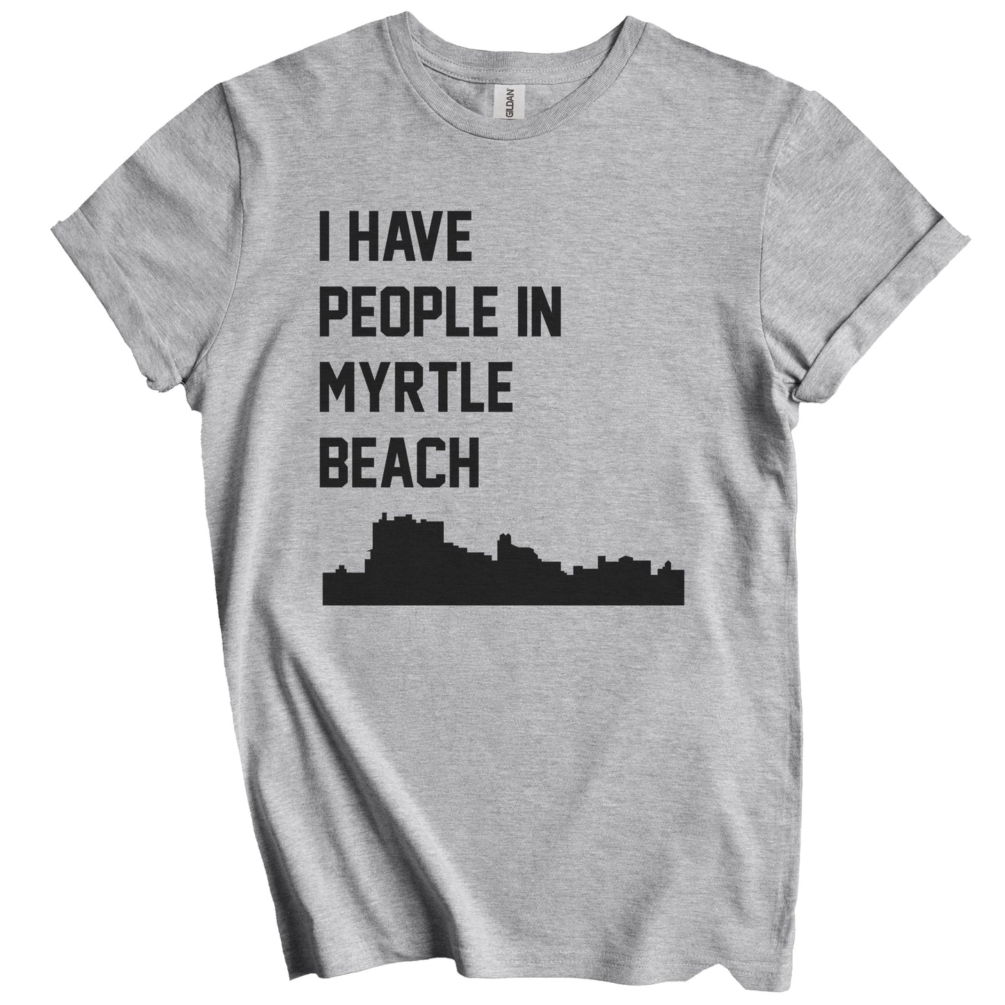 I Have People In Myrtle Beach South Carolina Skyline T-Shirt