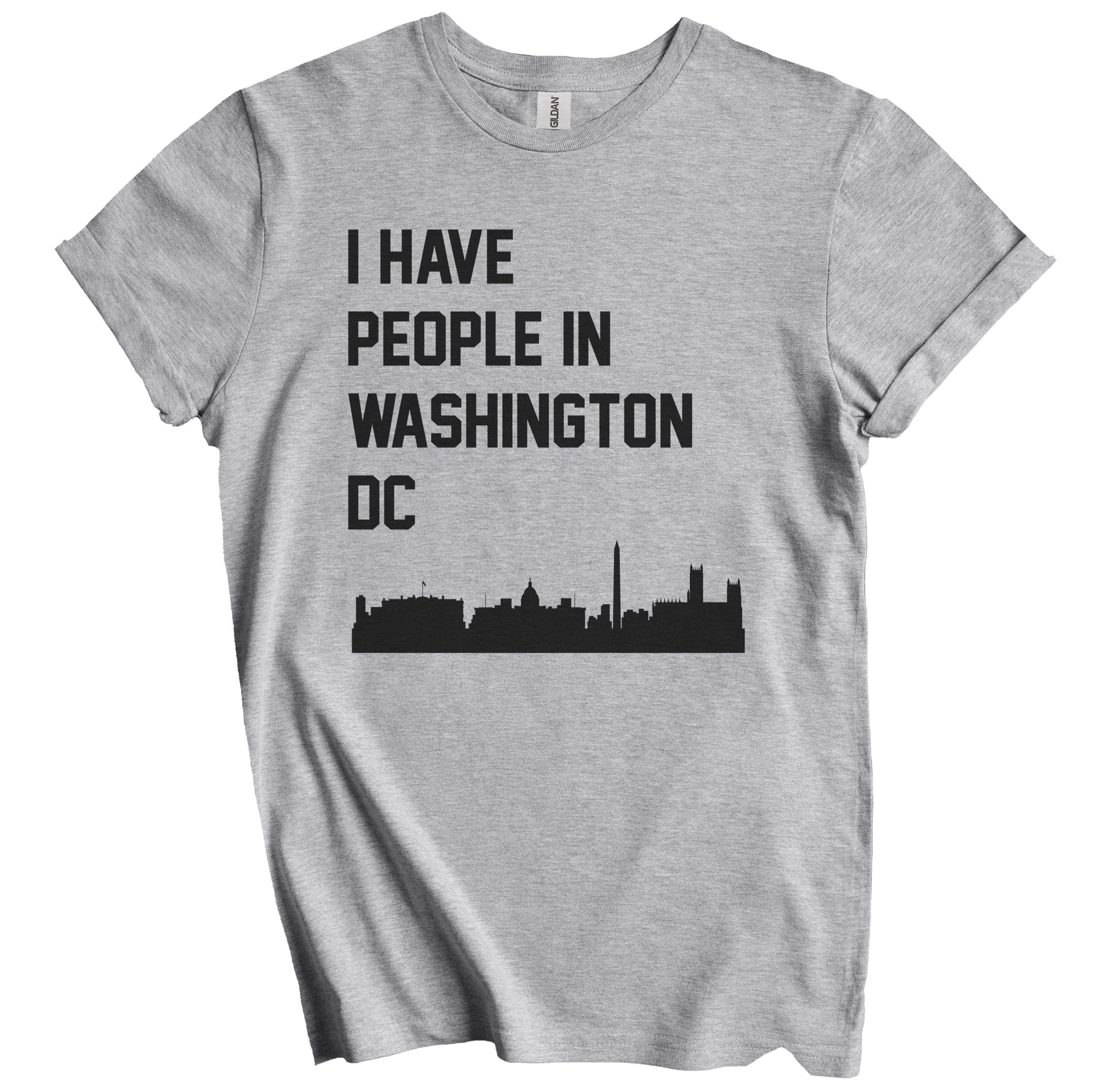 I Have People In Washington DC Skyline T-Shirt