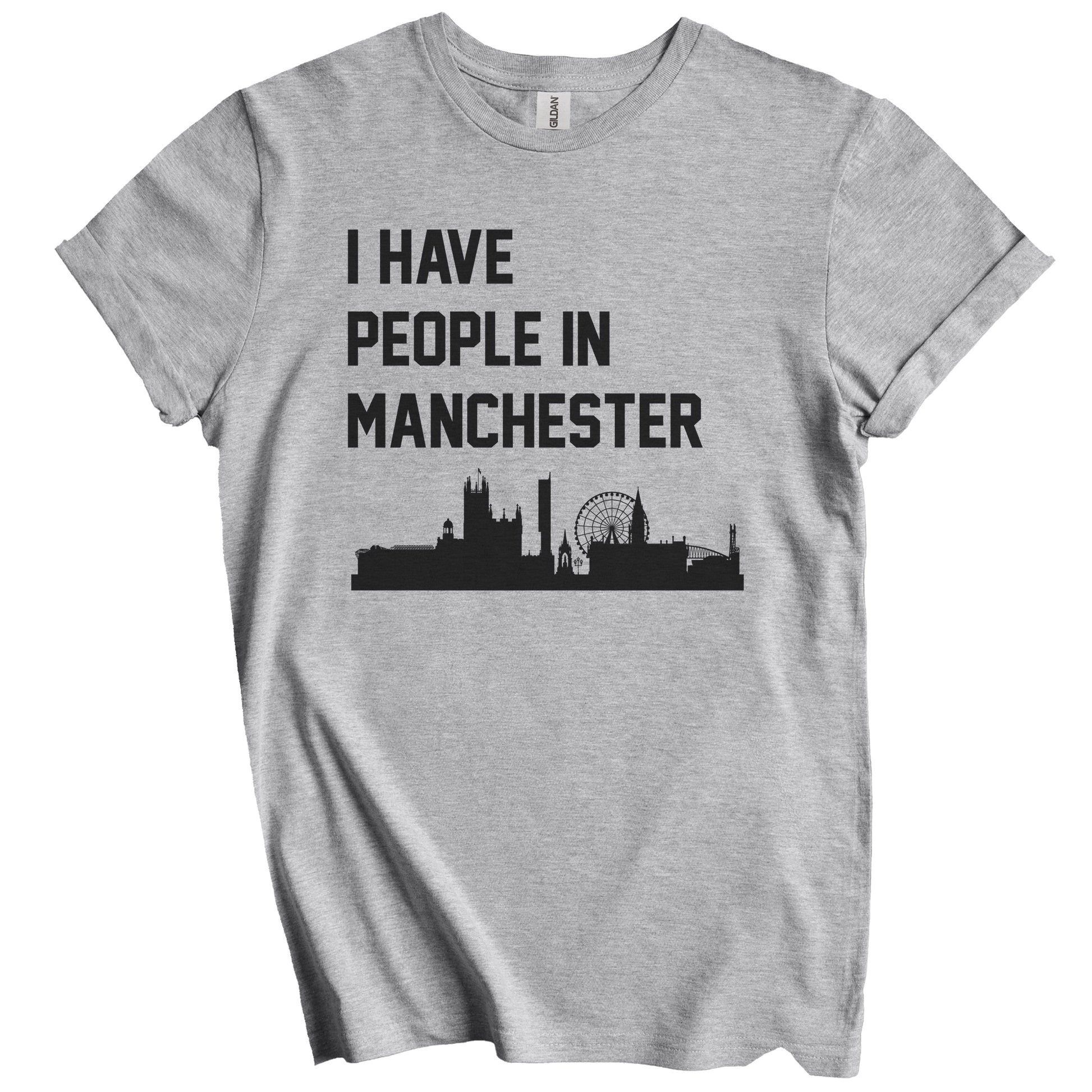 I Have People In Manchester England Skyline T-Shirt