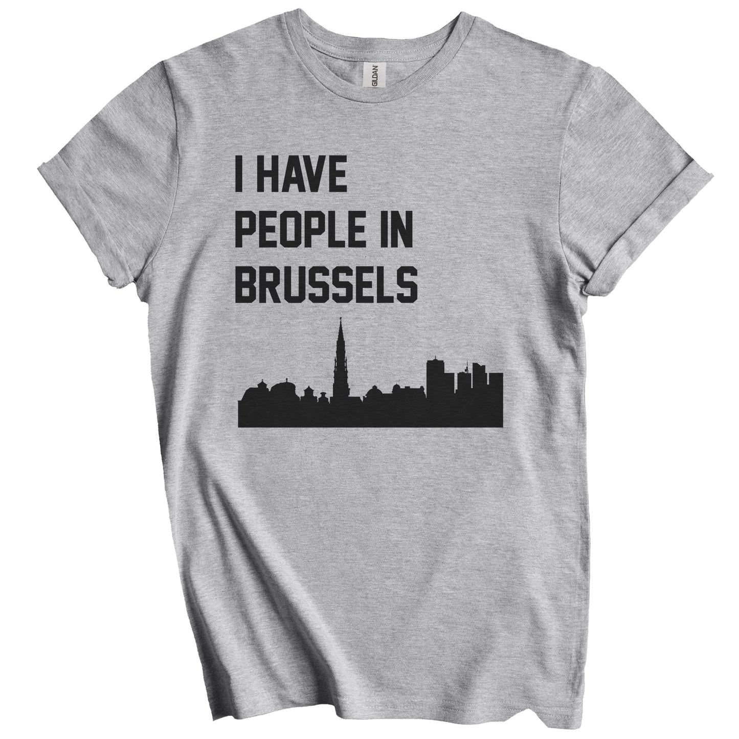 I Have People In Brussels Belgium Skyline T-Shirt