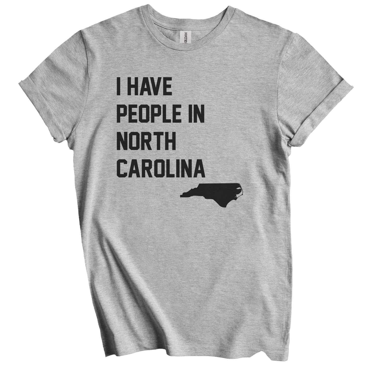 I Have People In North Carolina T-Shirt - North Carolinian Family Gift