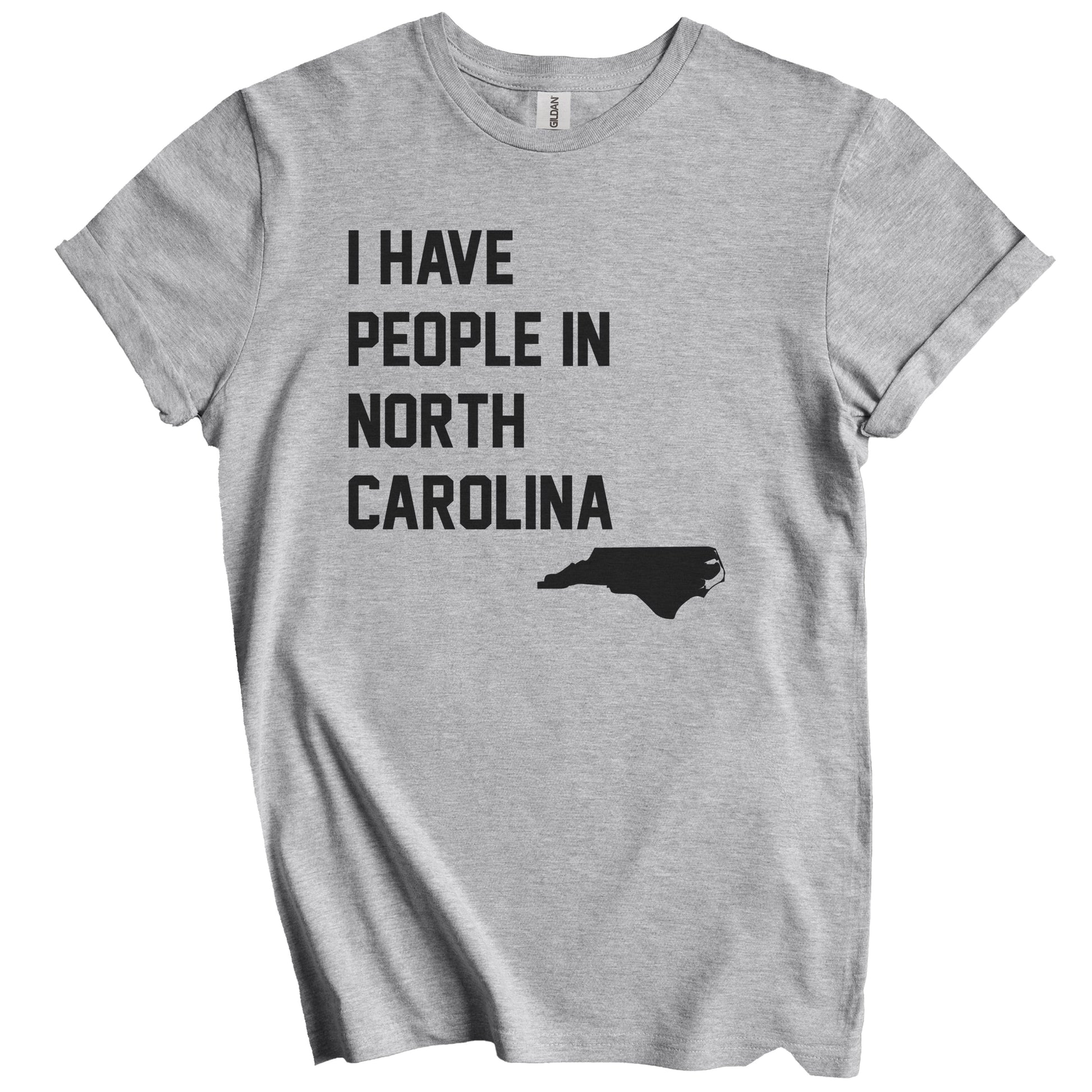 I Have People In North Carolina T-Shirt - North Carolinian Family Gift