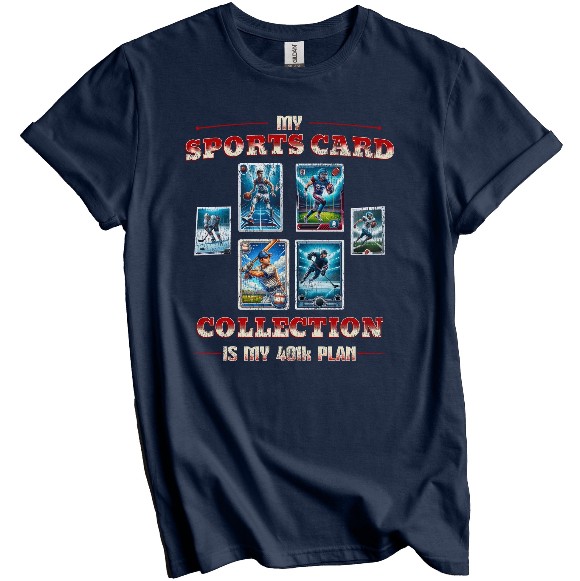 My Sports Card Collection Is My 401k Plan Funny Collector T-Shirt