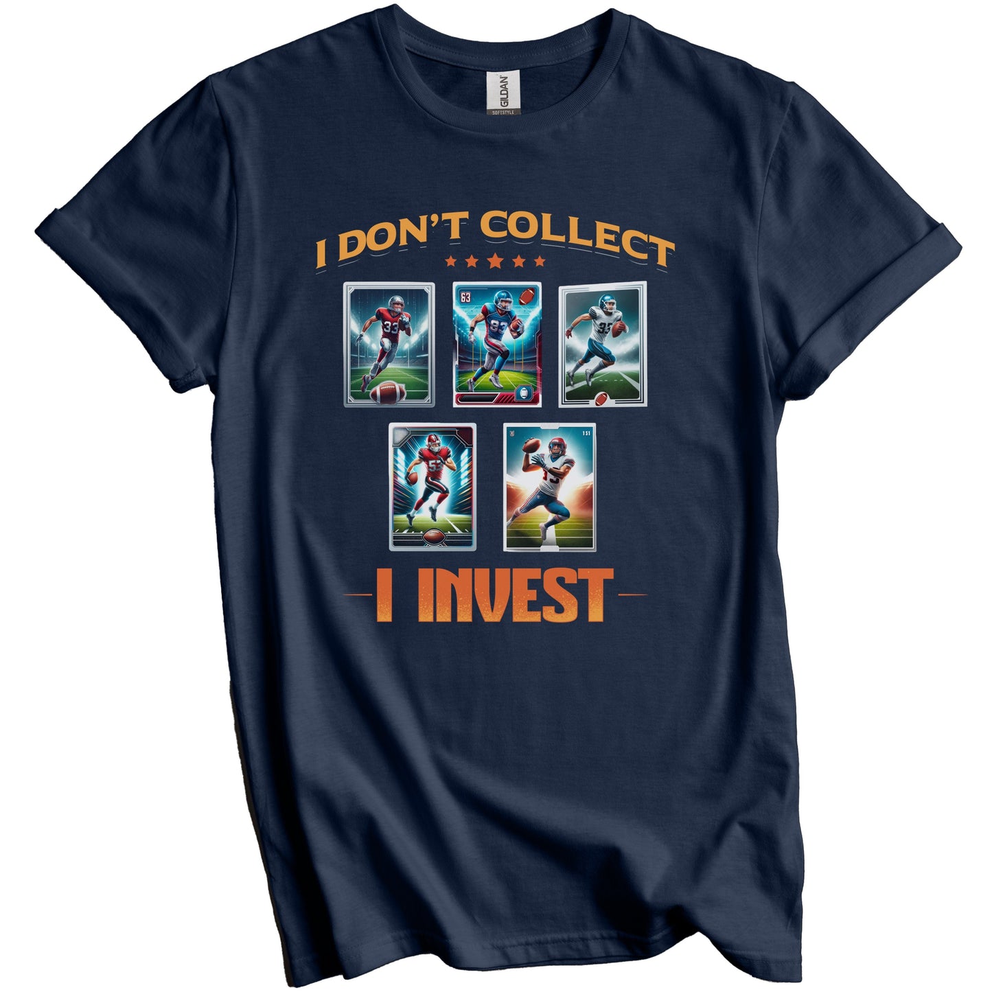 I Don't Collect I Invest Funny Football Card Collector T-Shirt
