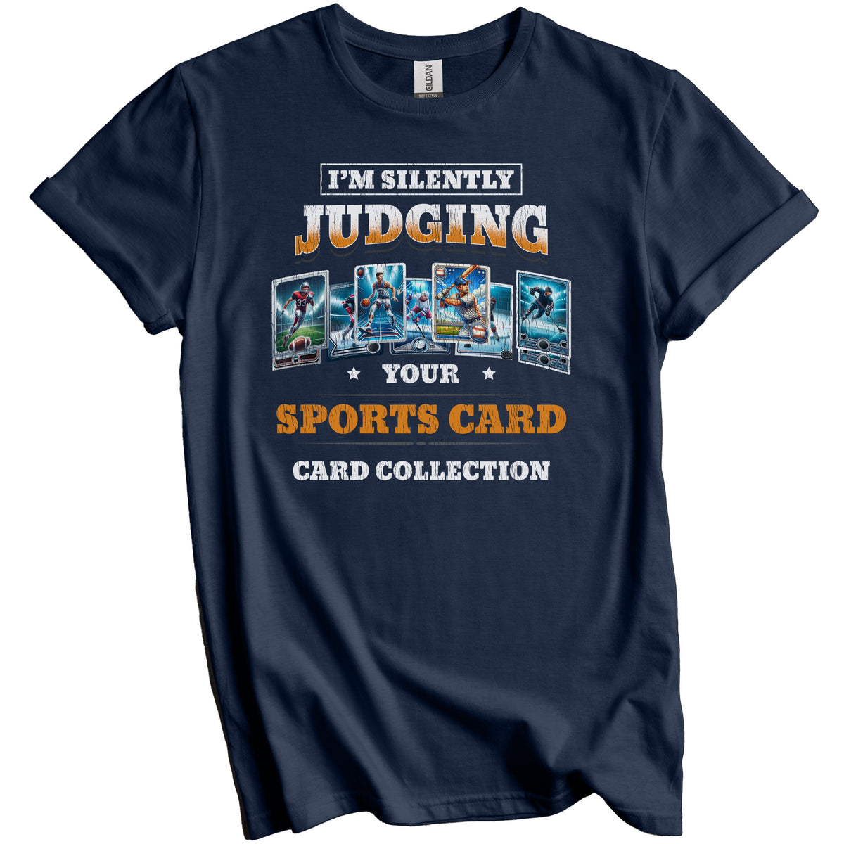 I'm Silently Judging Your Sports Card Collection Funny T-Shirt