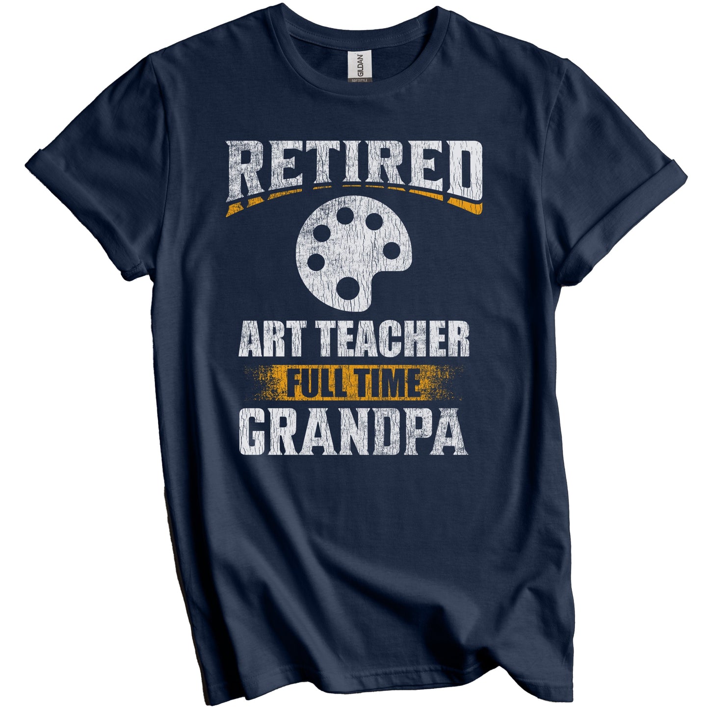 Retired Art Teacher Full Time Grandpa Funny Grandparent T-Shirt - Retirement Party Gift