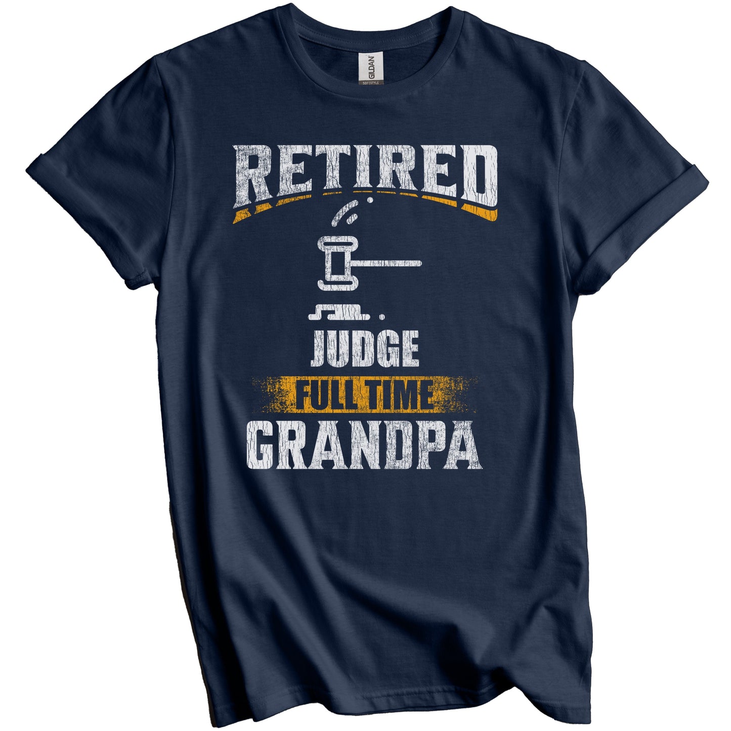 Retired Judge Full Time Grandpa Funny Grandparent T-Shirt - Retirement Party Gift