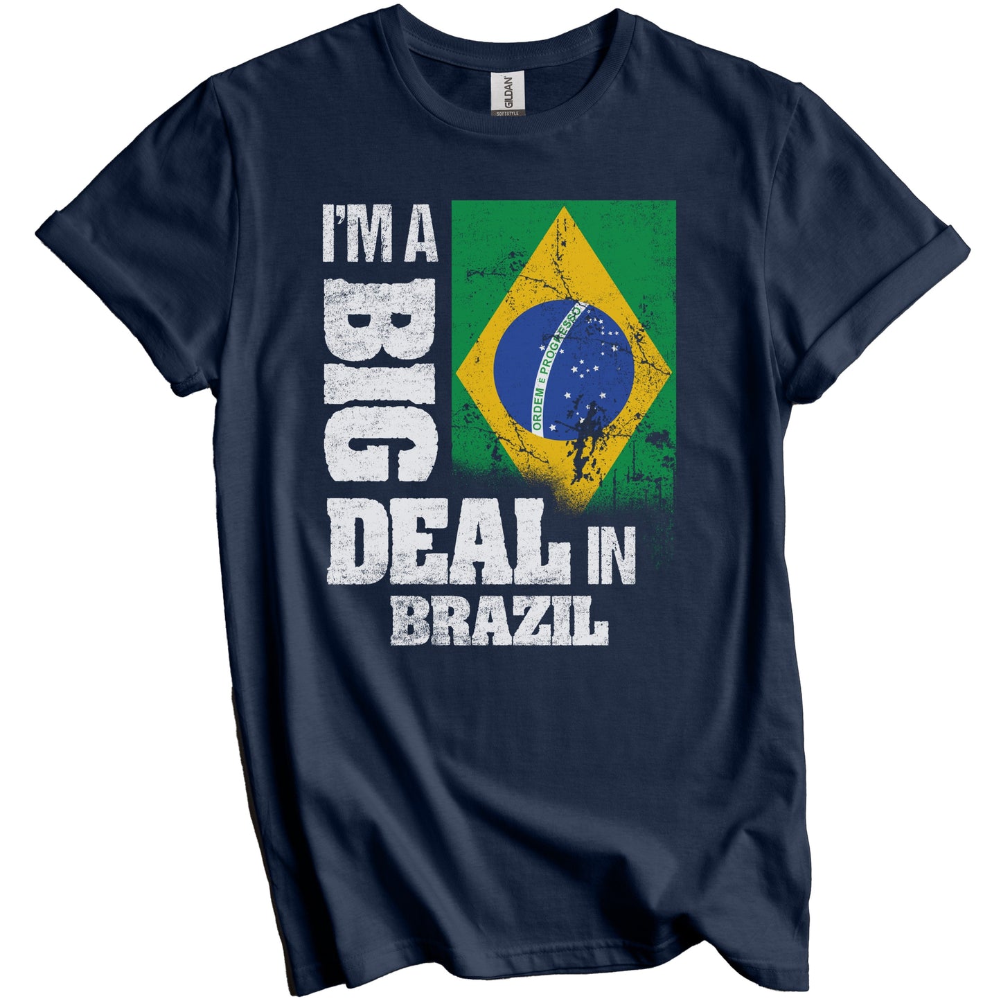 I'm A Big Deal In Brazil Funny Brazilian Flag T-Shirt