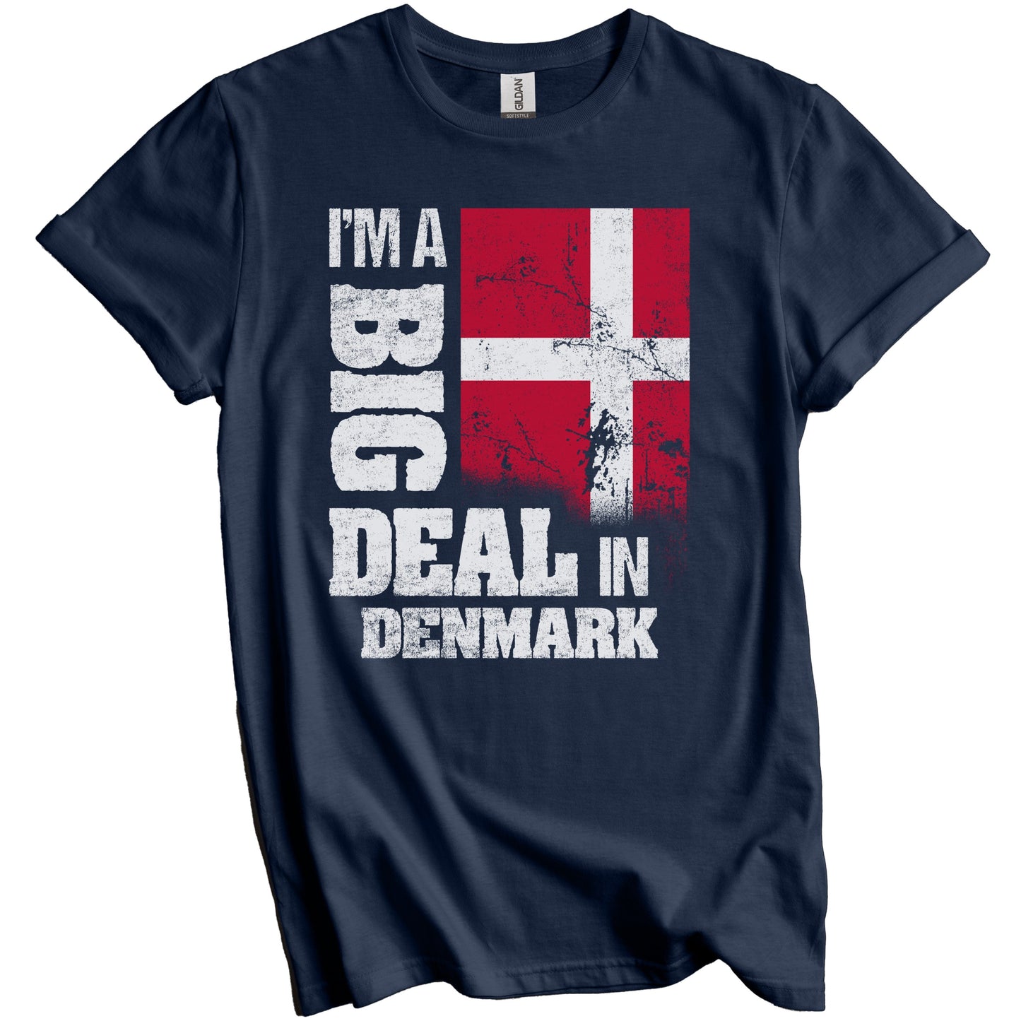 I'm A Big Deal In Denmark Funny Danish Flag T-Shirt