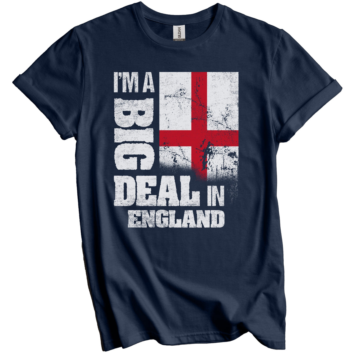 I'm A Big Deal In England Funny English Flag T-Shirt