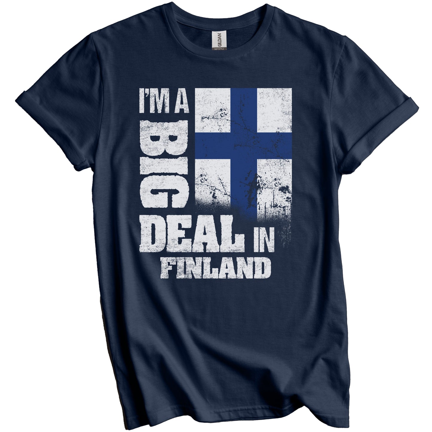 I'm A Big Deal In Finland Funny Finnish Flag T-Shirt
