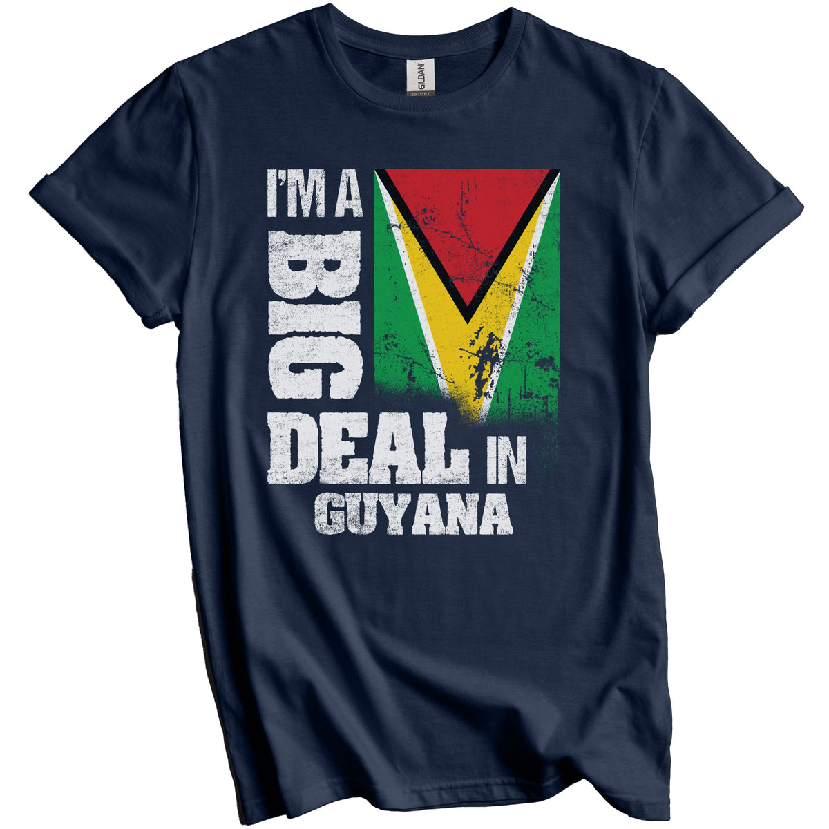 I'm A Big Deal In Guyana Funny Guyanese Flag T-Shirt