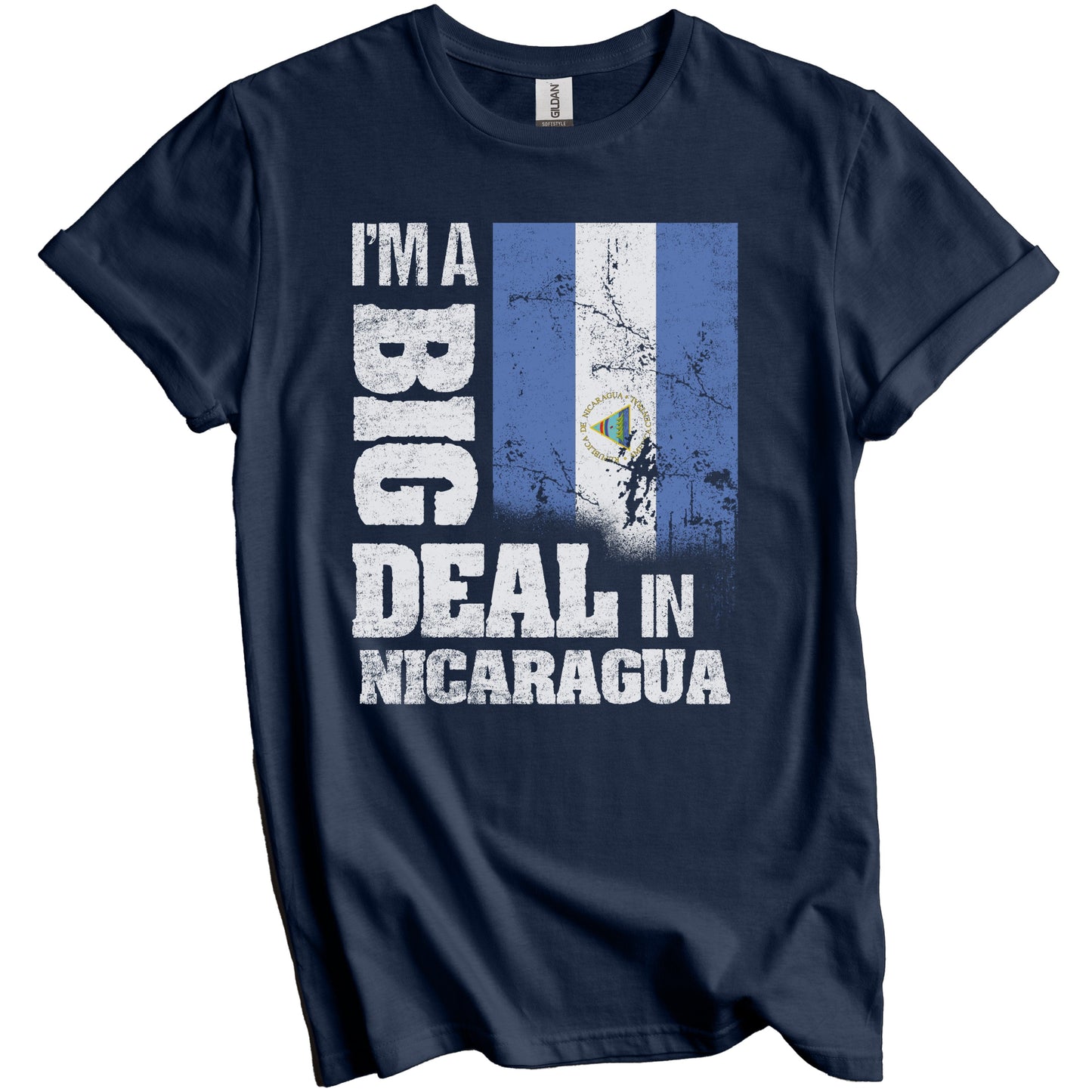 I'm A Big Deal In Nicaragua Funny Nicaraguan Flag T-Shirt