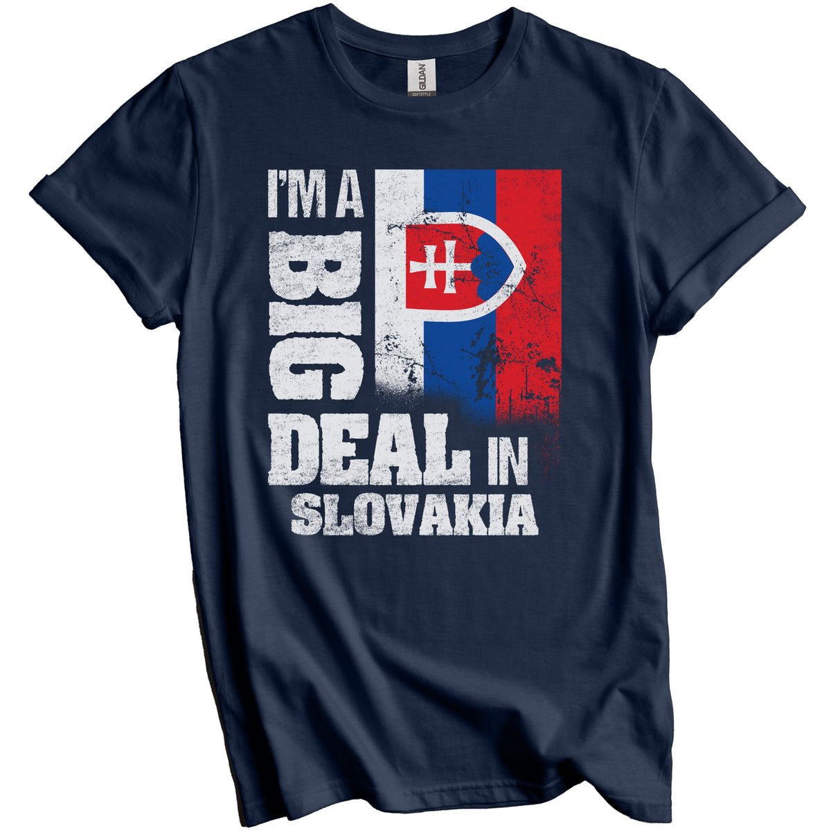 I'm A Big Deal In Slovakia Funny Slovakian Flag T-Shirt