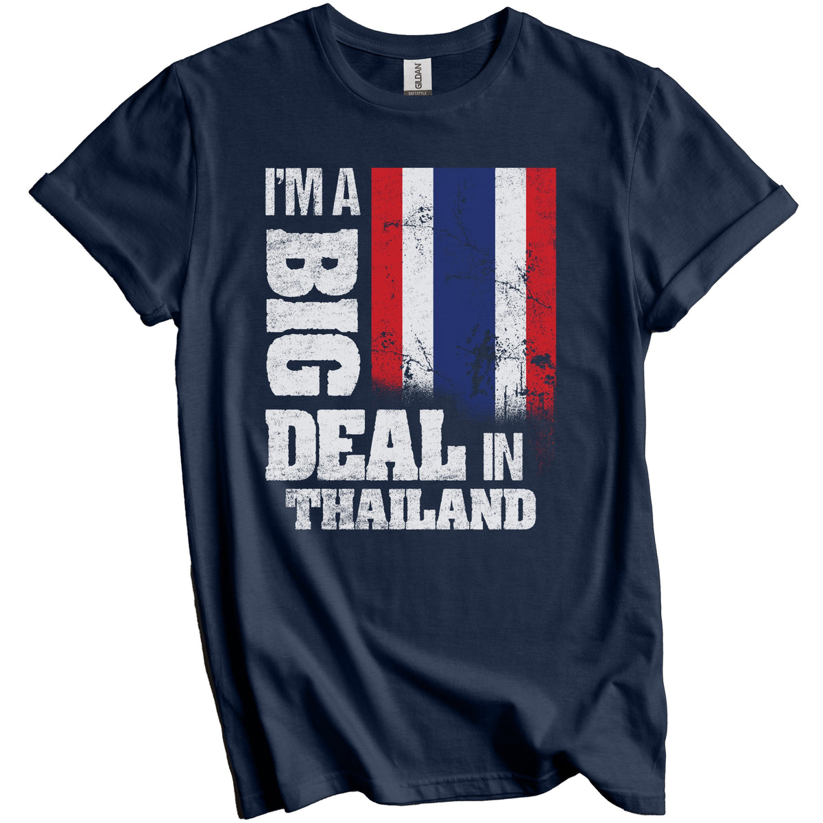 I'm A Big Deal In Thailand Funny Thai Flag T-Shirt