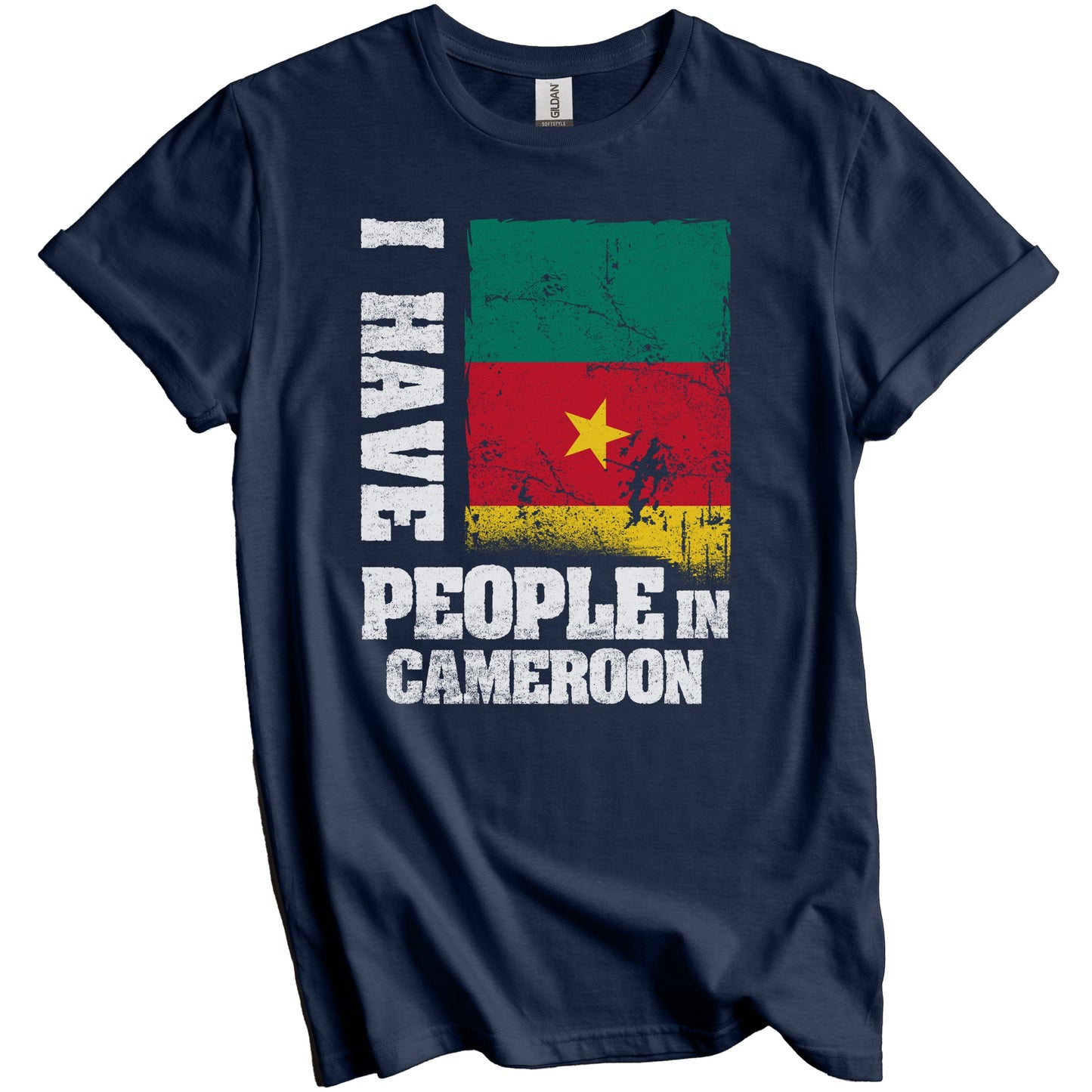 I Have People In Cameroon Cameroonian Flag T-Shirt