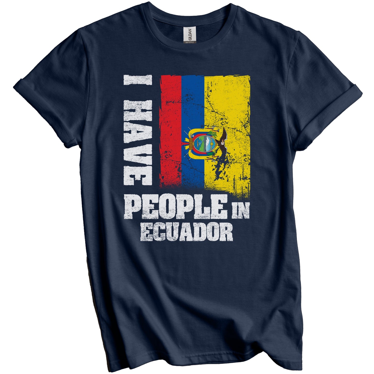 I Have People In Ecuador Ecuadorian Flag T-Shirt