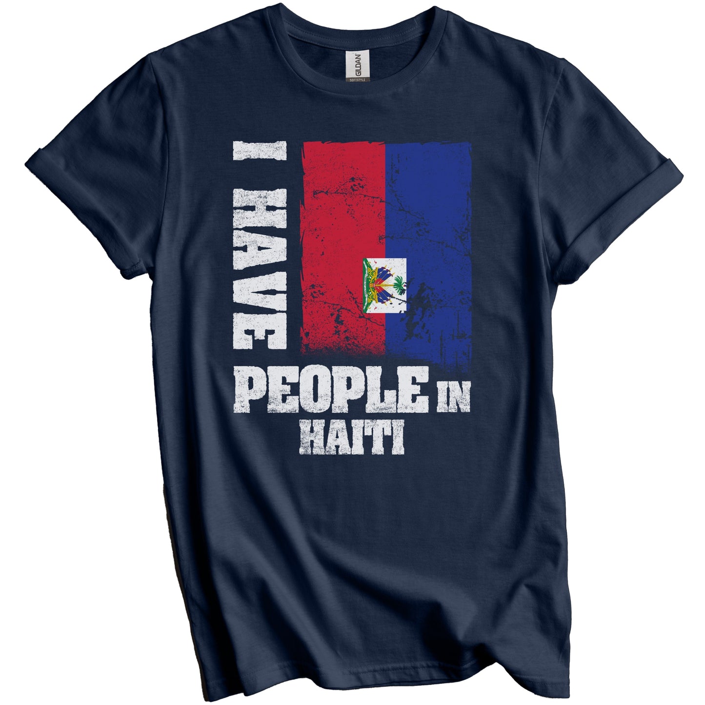 I Have People In Haiti Haitian Flag T-Shirt