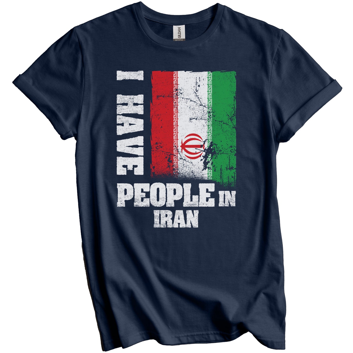 I Have People In Iran Iranian Flag T-Shirt