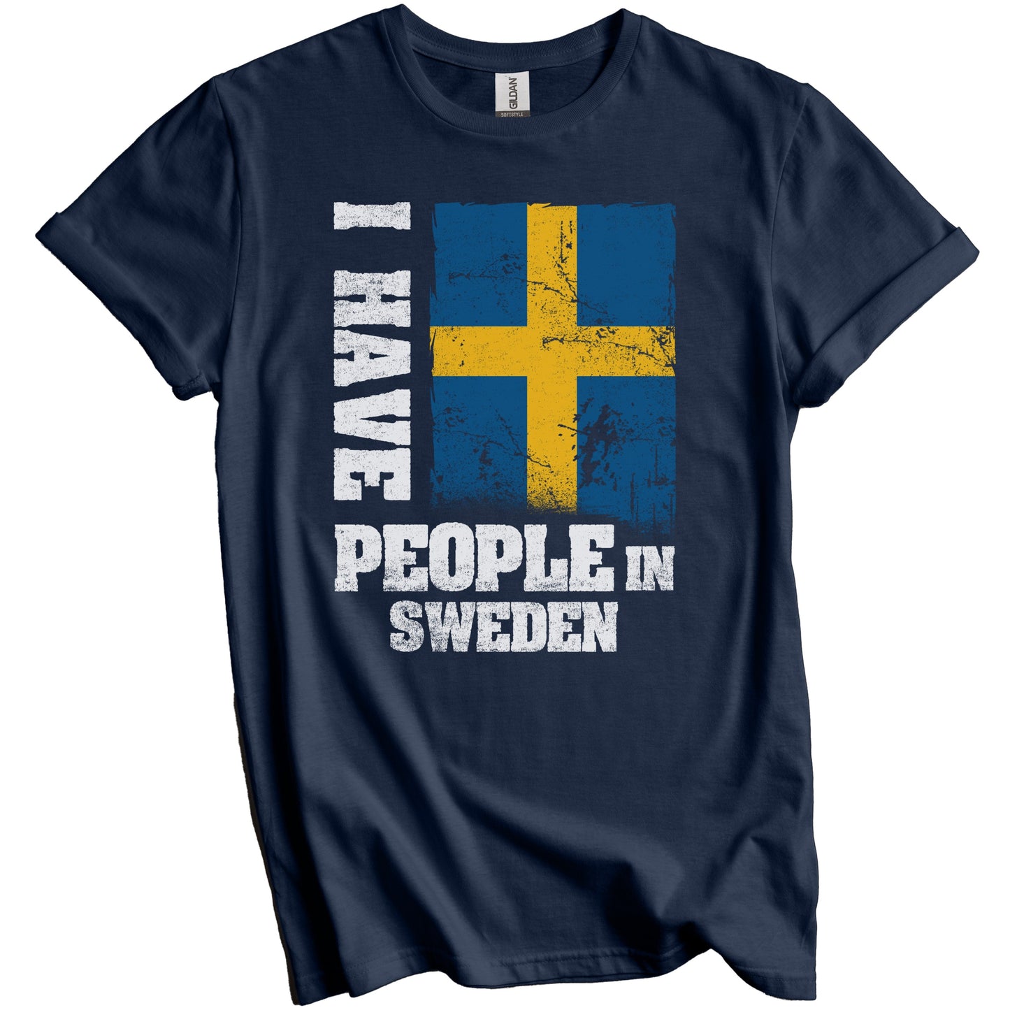 I Have People In Sweden Swedish Flag T-Shirt