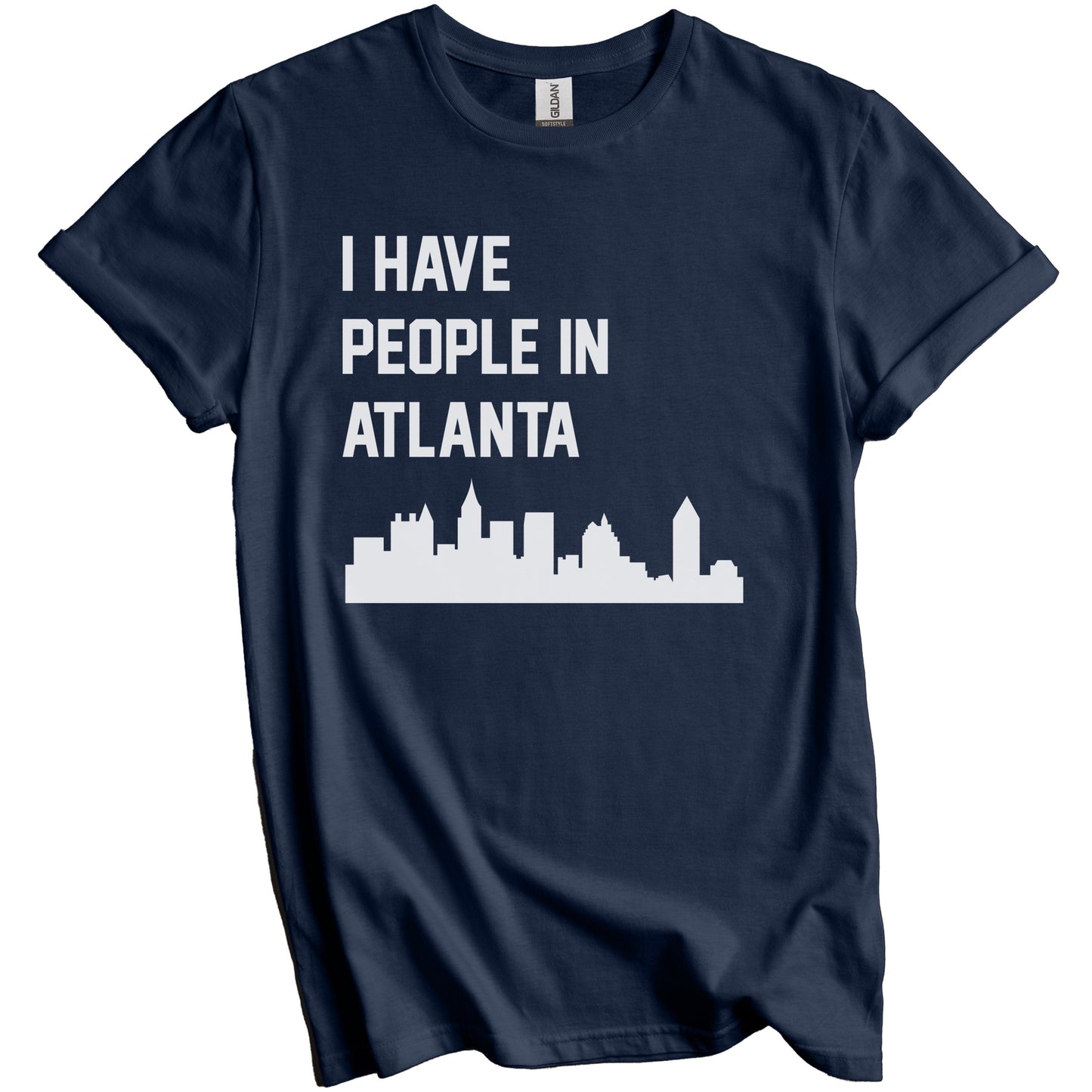 I Have People In Atlanta Georgia Skyline T-Shirt