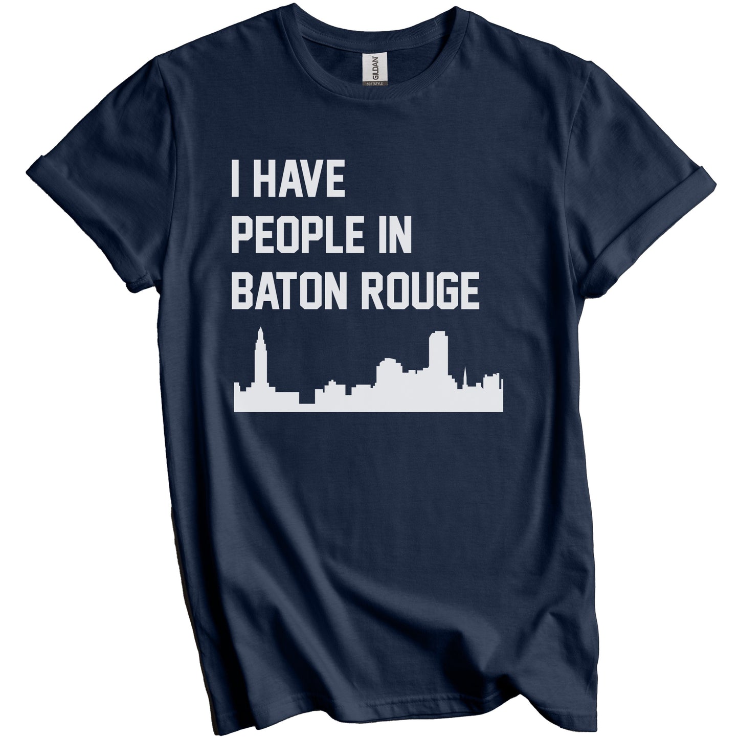 I Have People In Baton Rouge Louisiana Skyline T-Shirt