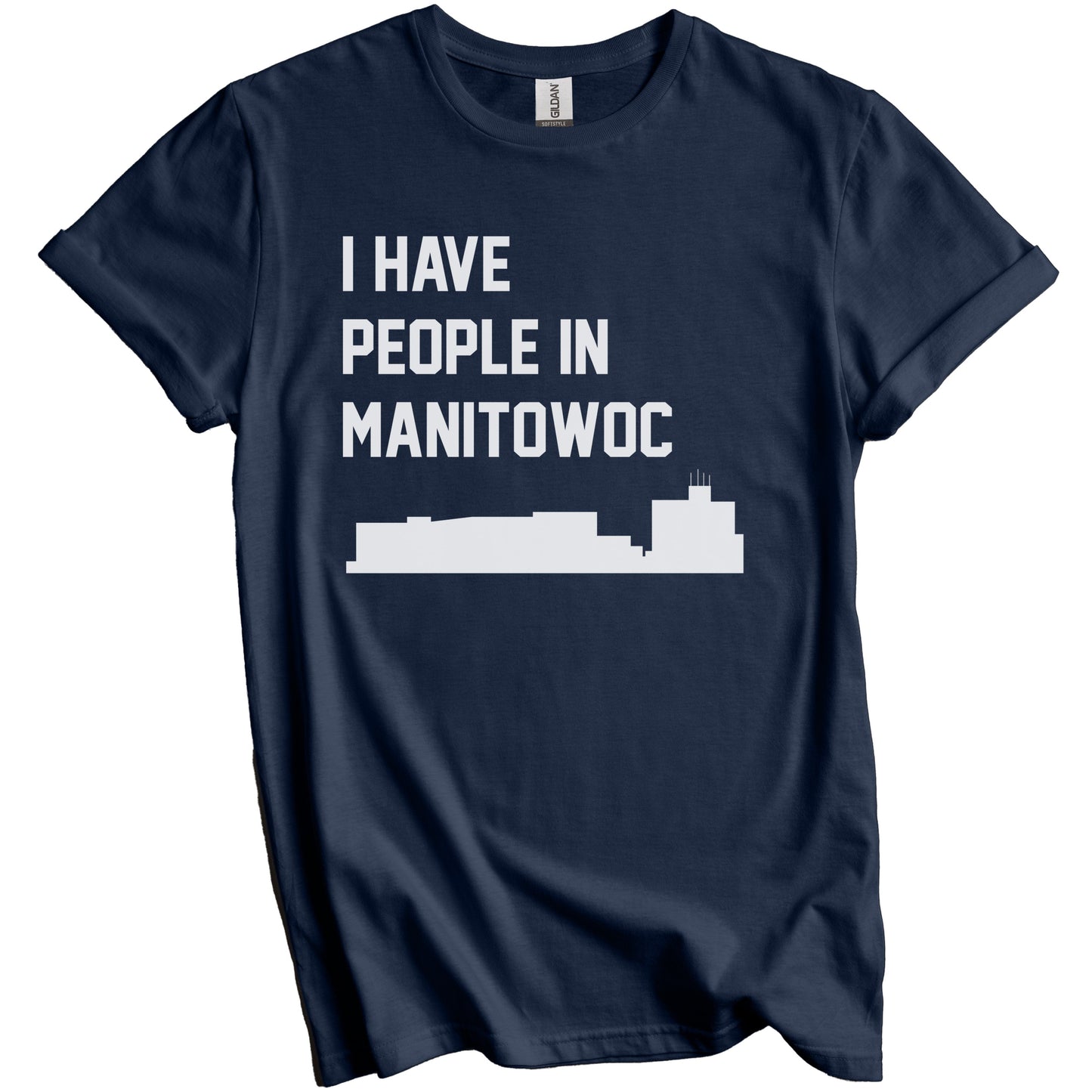 I Have People In Manitowoc Wisconsin Skyline T-Shirt
