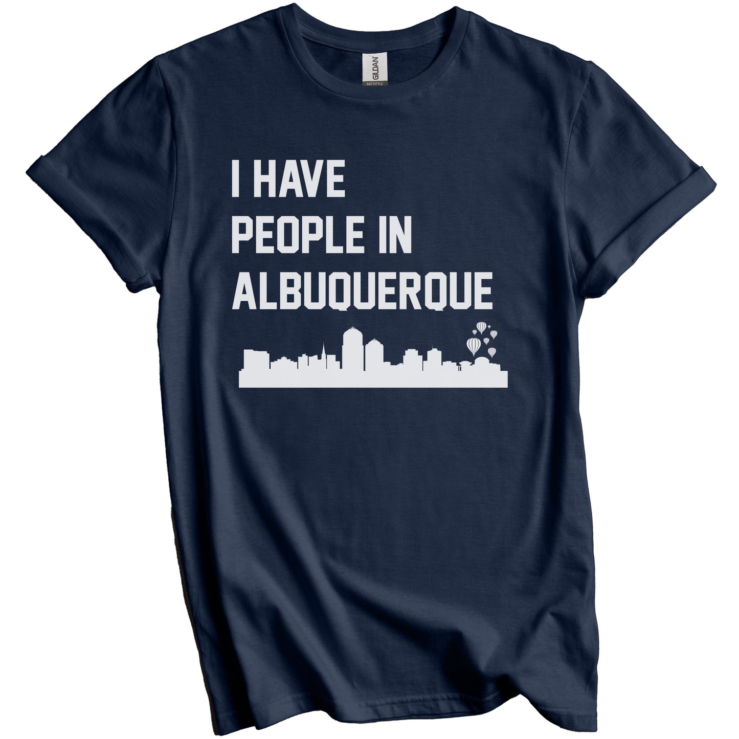 I Have People In Albuquerque New Mexico Skyline T-Shirt