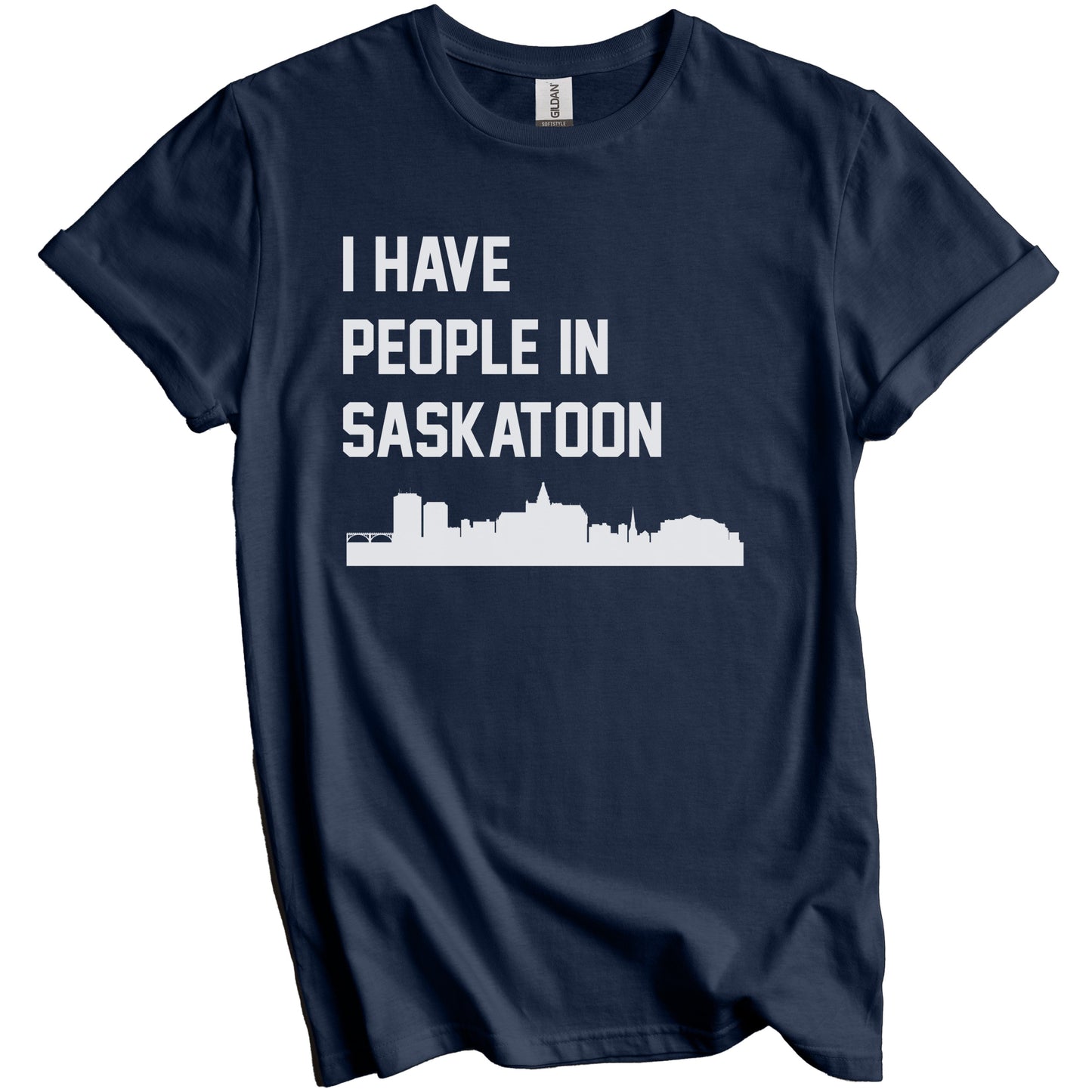 I Have People In Saskatoon Saskatchewan Canada Skyline T-Shirt