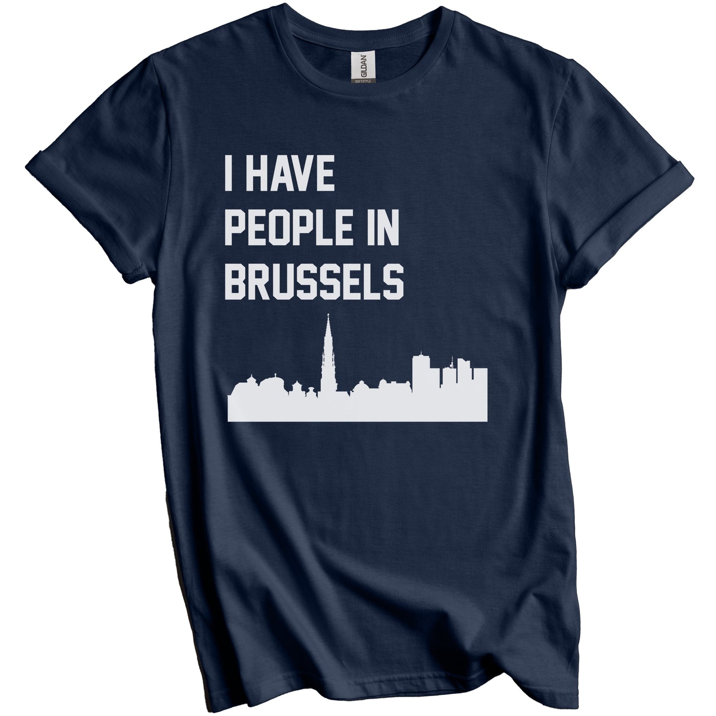 I Have People In Brussels Belgium Skyline T-Shirt