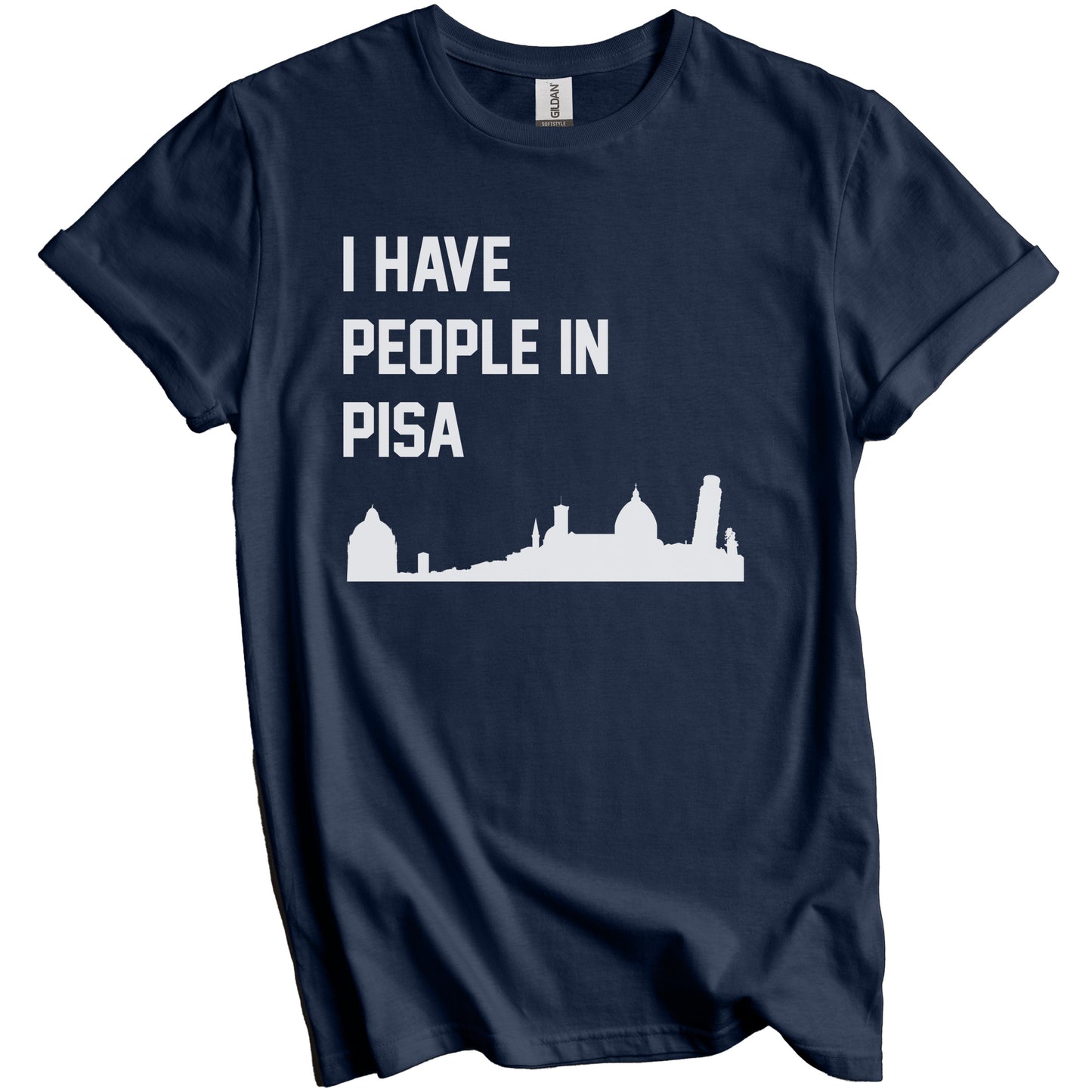 I Have People In Pisa Italy Skyline T-Shirt