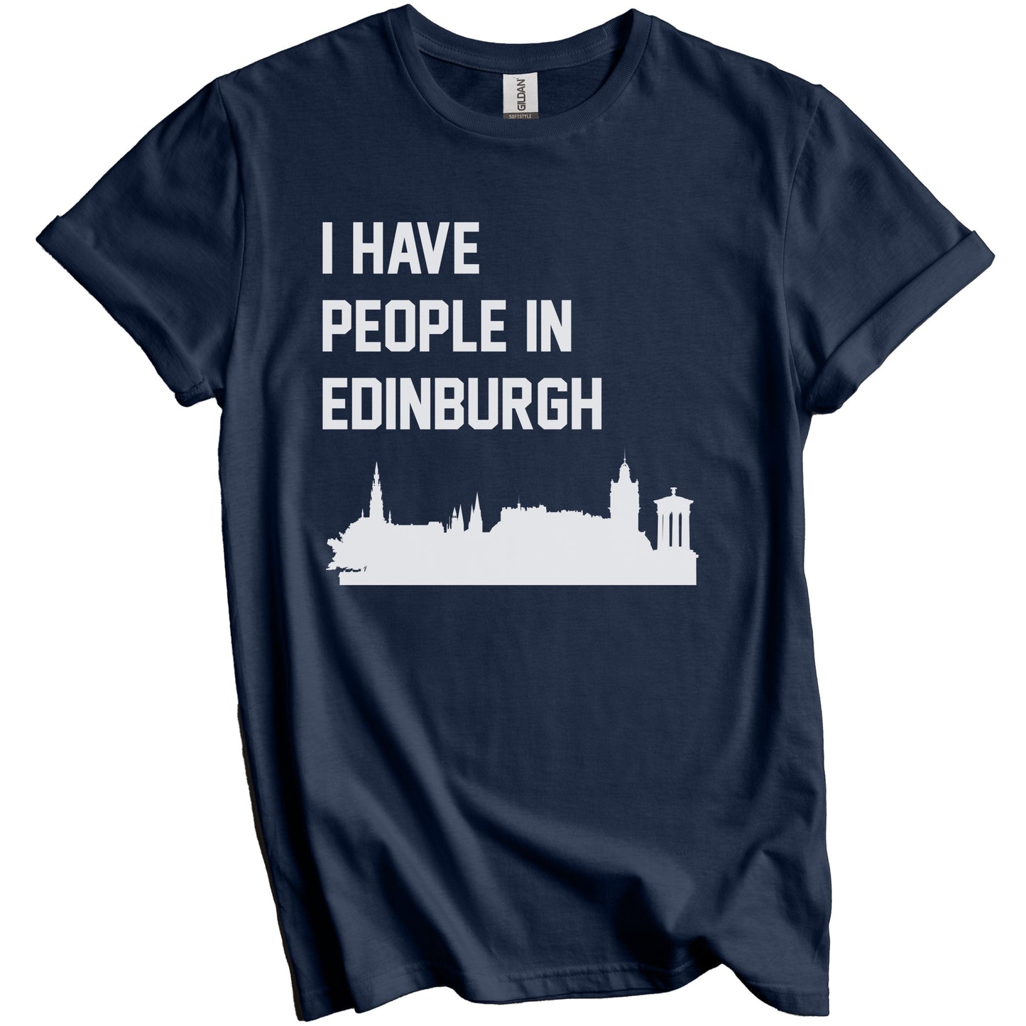 I Have People In Edinburgh Scotland Skyline T-Shirt