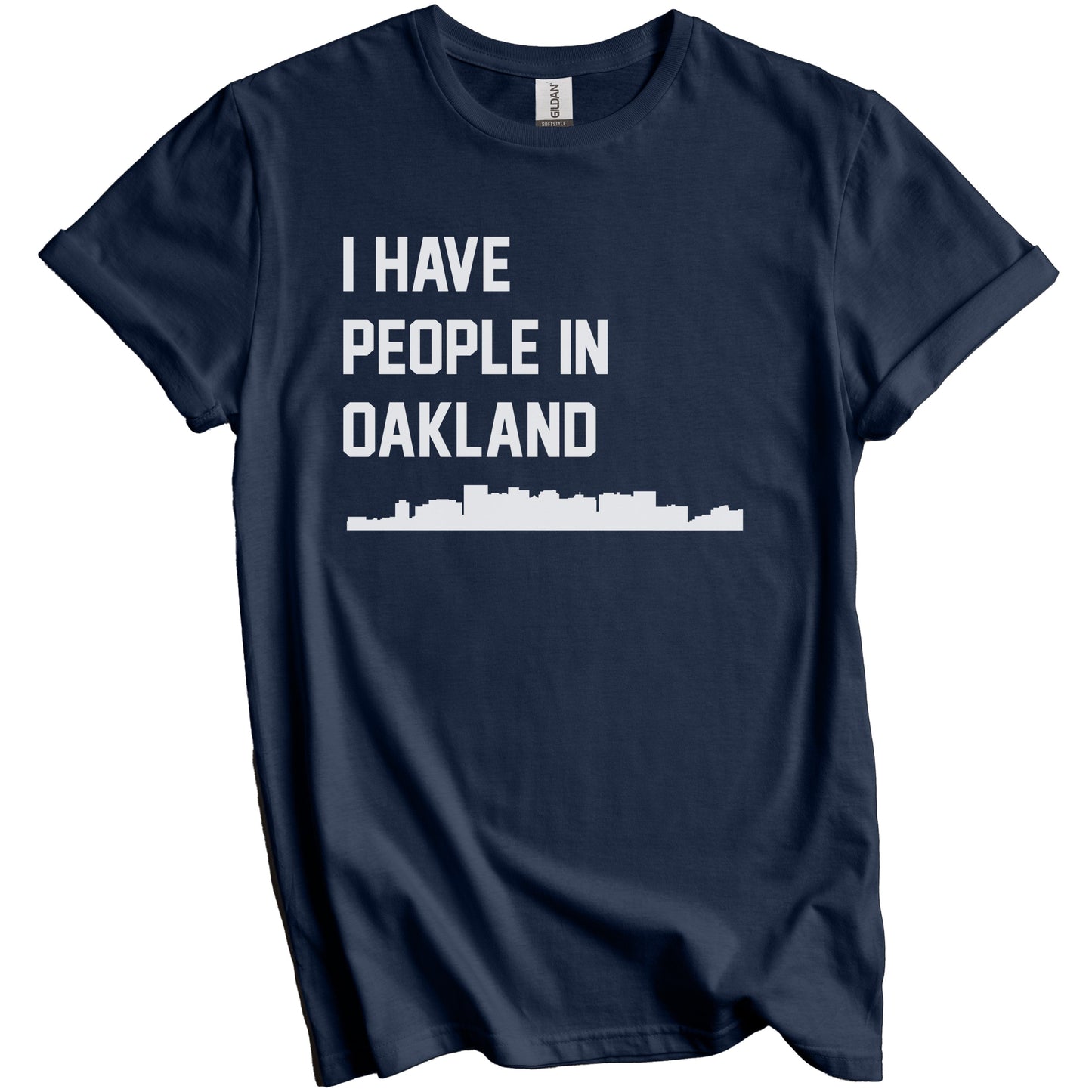 I Have People In Oakland California Skyline T-Shirt
