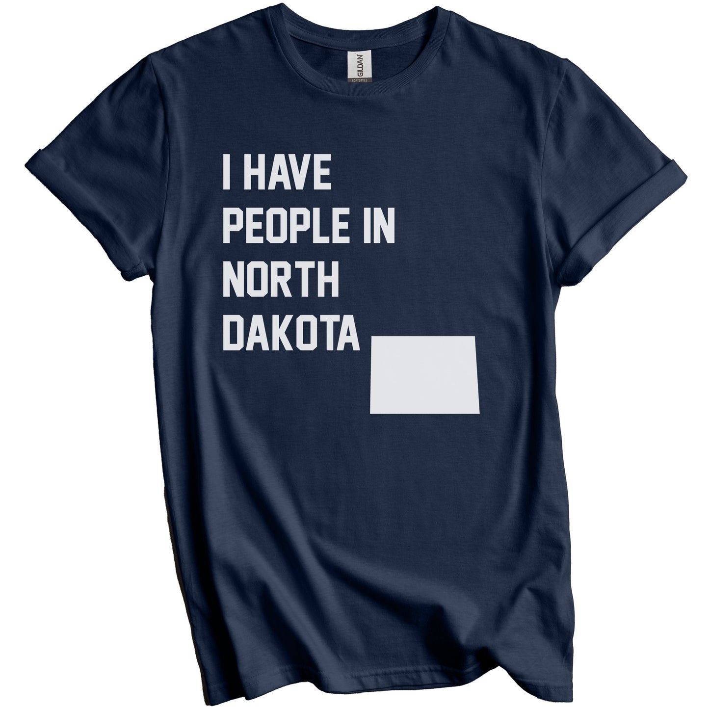 I Have People In North Dakota T-Shirt - North Dakotan Family Gift