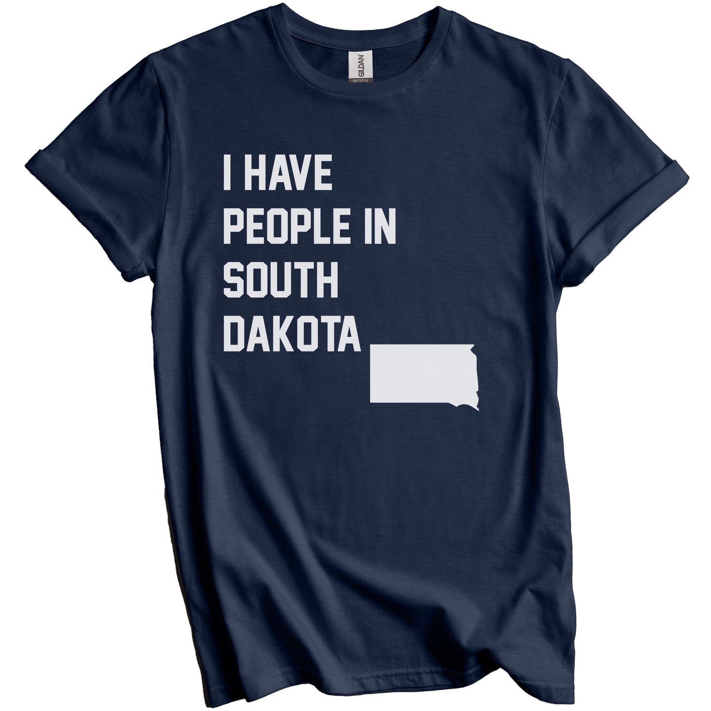 I Have People In South Dakota T-Shirt - South Dakotan Family Gift