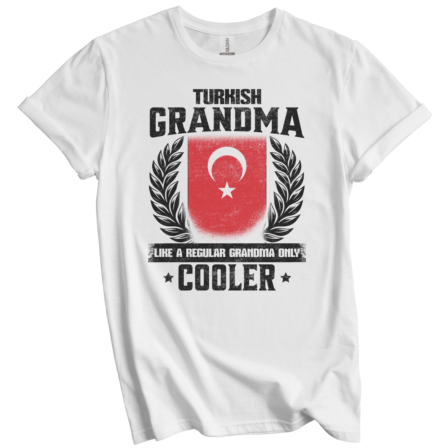 Turkish Grandma Funny Turkey Flag Grandmother Grandparents Day T-Shirt - Turkish Grandma Like A Regular Grandma Only Cooler