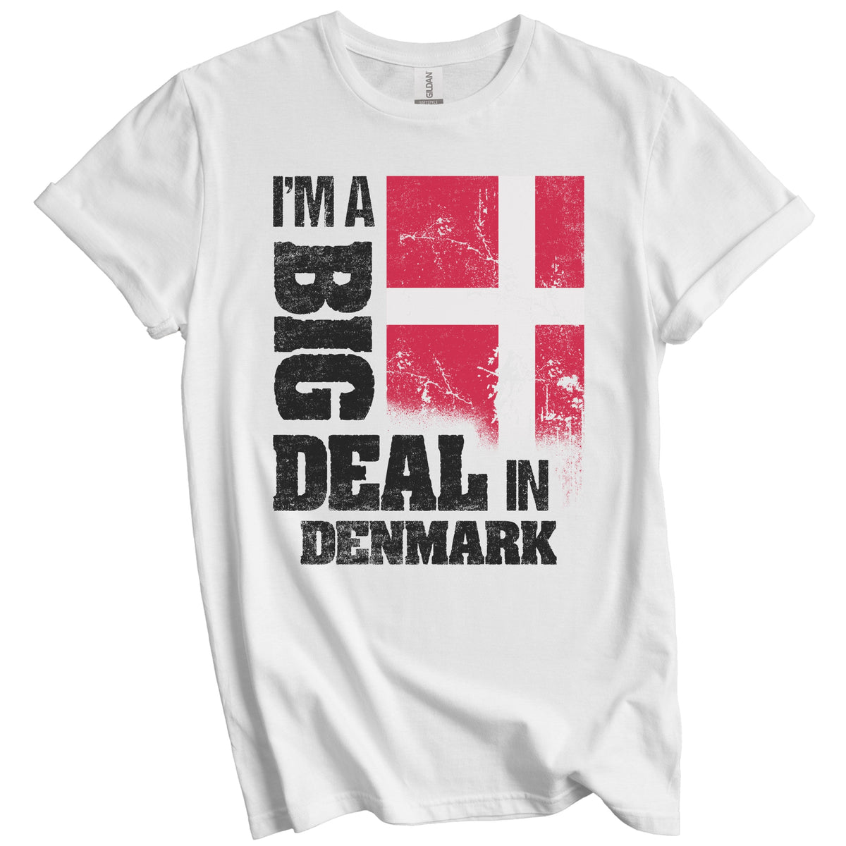 I'm A Big Deal In Denmark Funny Danish Flag T-Shirt