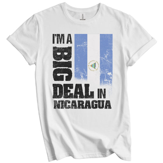I'm A Big Deal In Nicaragua Funny Nicaraguan Flag T-Shirt