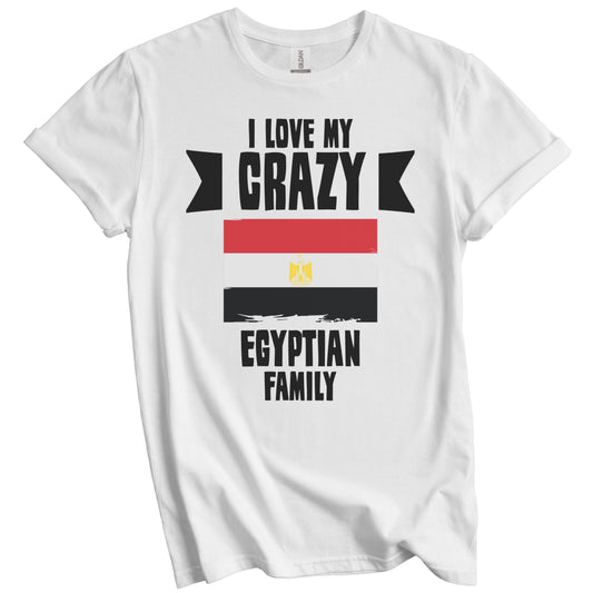 I Love My Crazy Egyptian Family Funny Egypt Flag T-Shirt