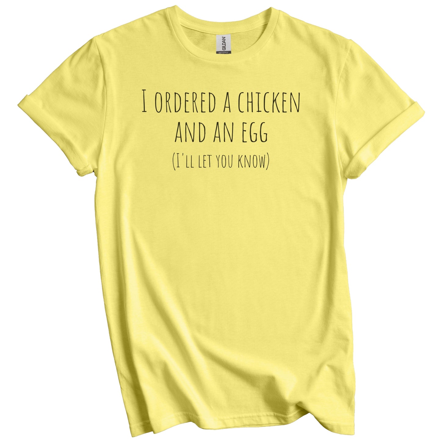 I Ordered a Chicken and an Egg I'll Let You Know Funny Dad Joke T-Shirt