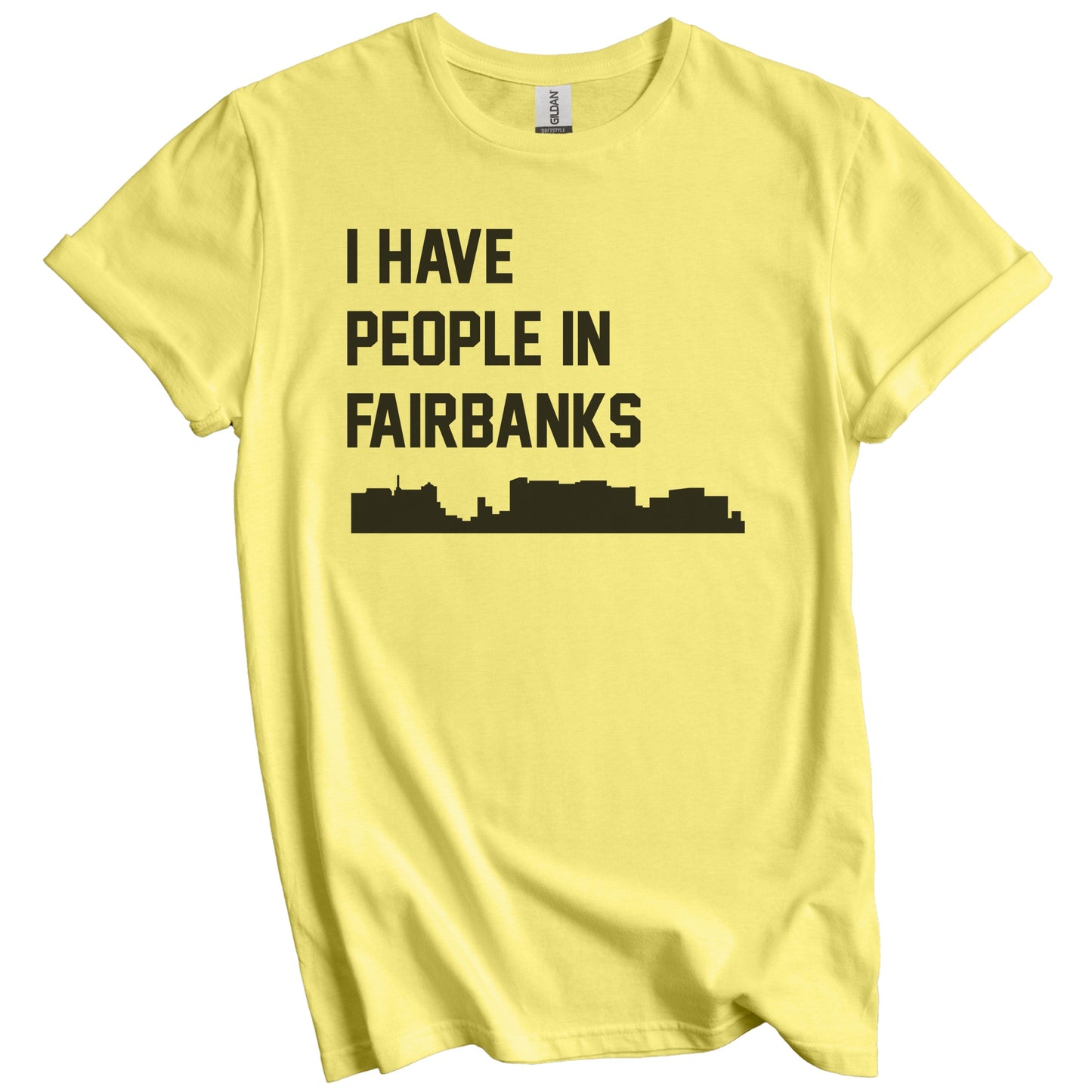 I Have People In Fairbanks Alaska Skyline T-Shirt