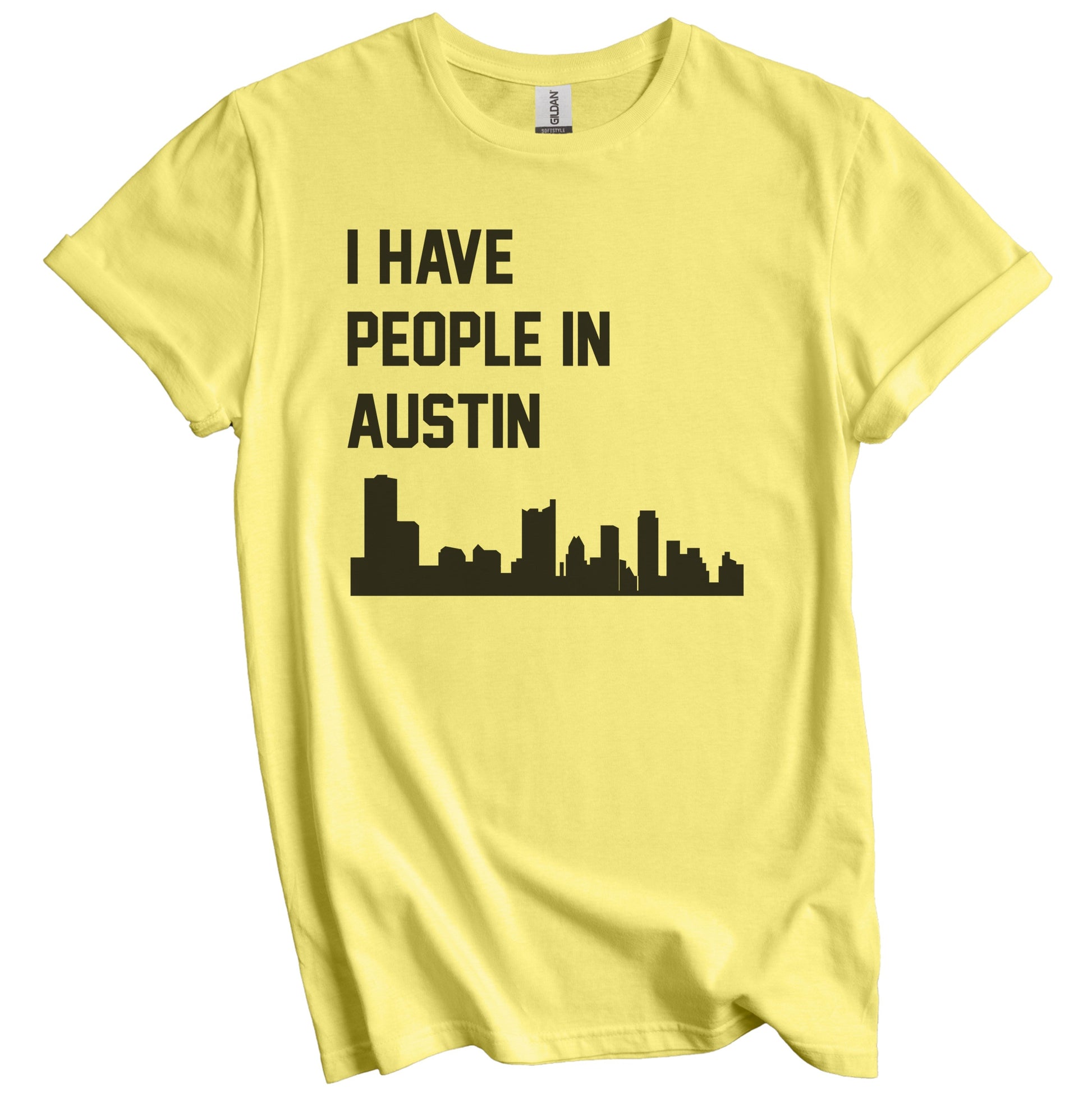 I Have People In Austin Texas Skyline T-Shirt