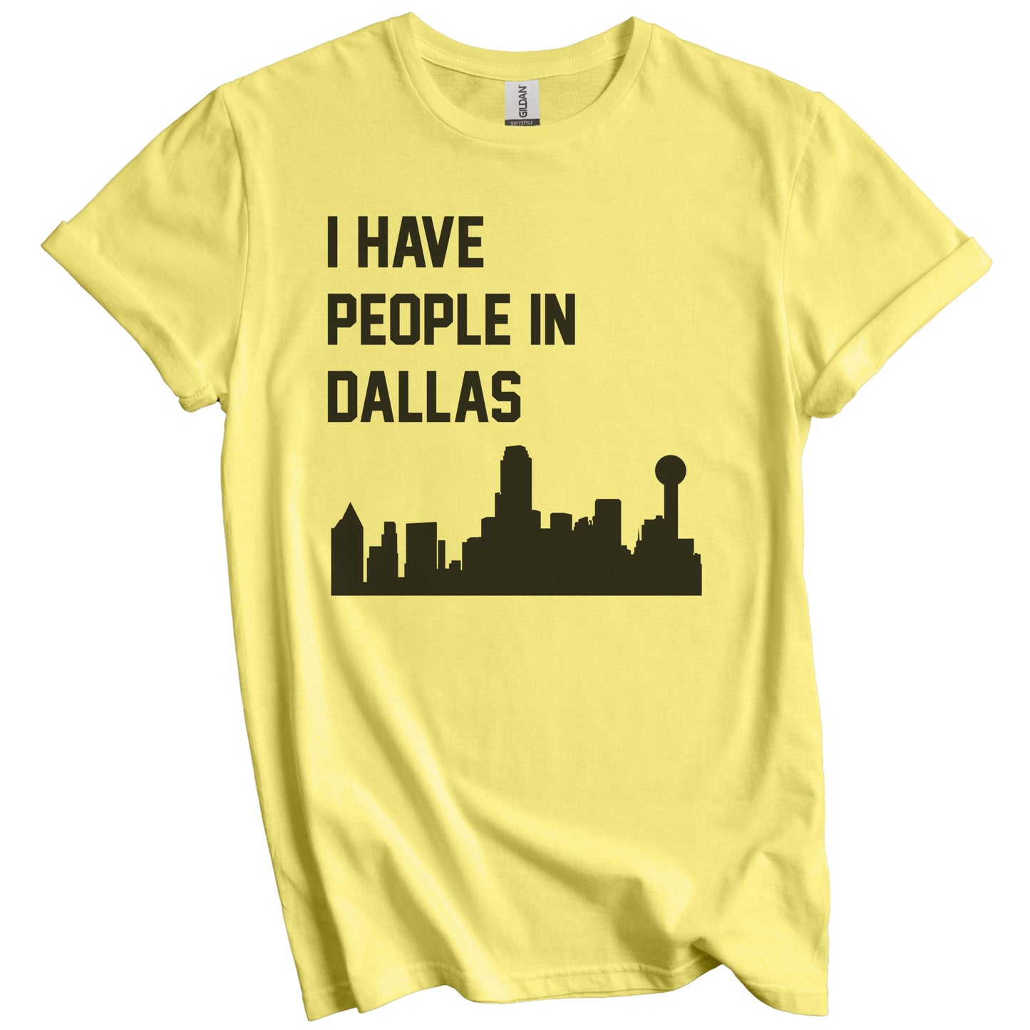 I Have People In Dallas Texas Skyline T-Shirt
