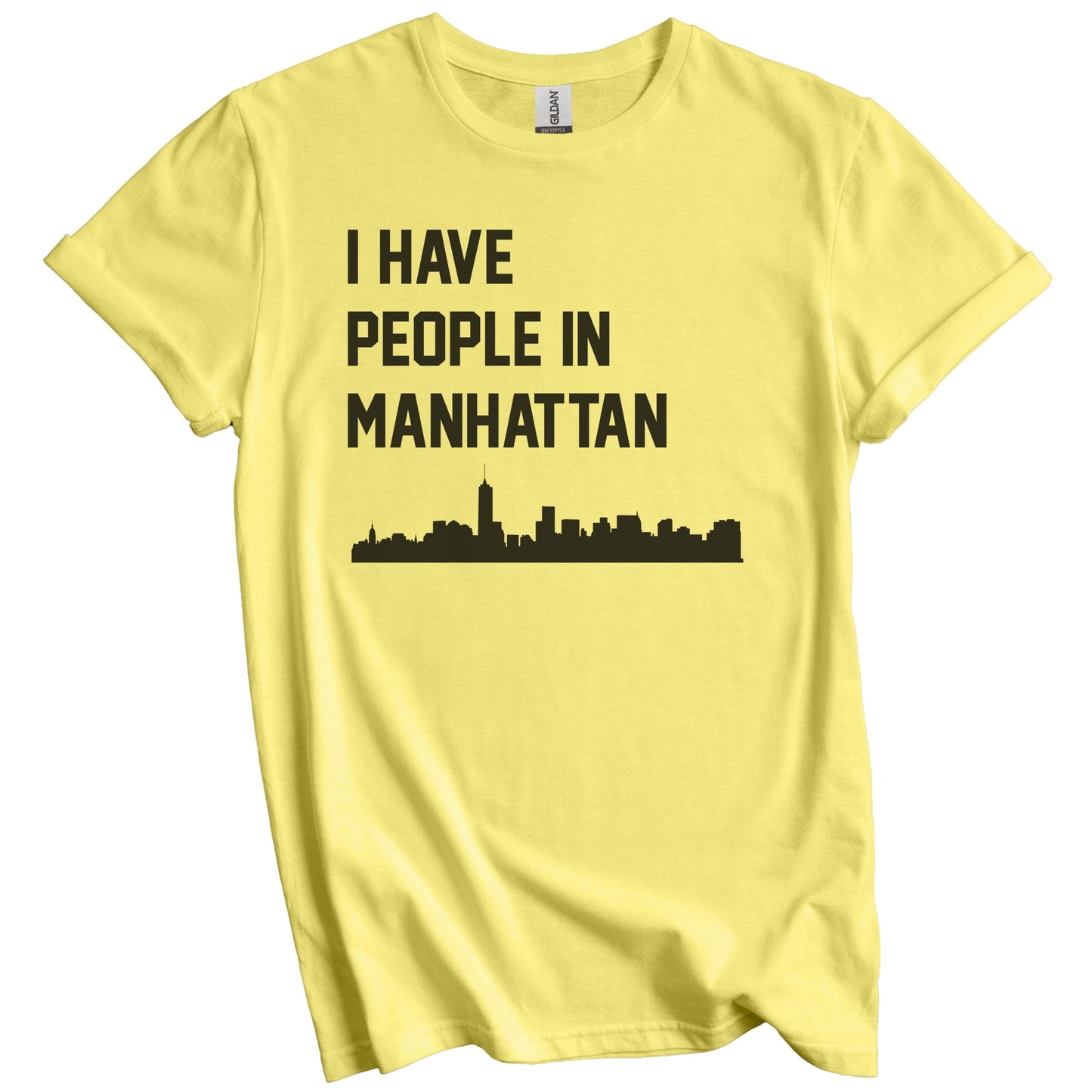 I Have People In Manhattan New York Skyline T-Shirt